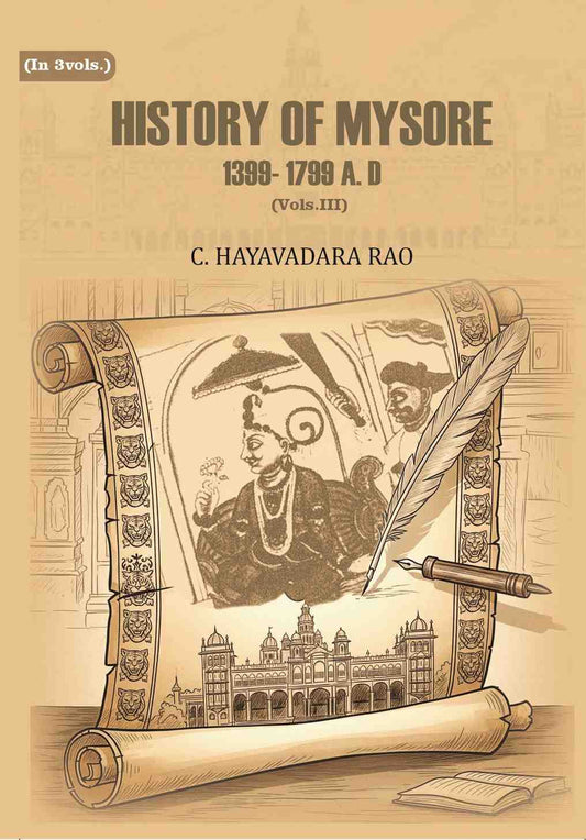History of Mysore: 1399- 1799 A. D (3rd) - Gyan Books
