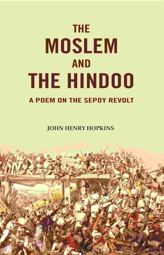 The Moslem and the Hindoo: A Poem on the Sepoy Revolt - Gyan Books  Grab2Buy Gyan Books Grab2Buy