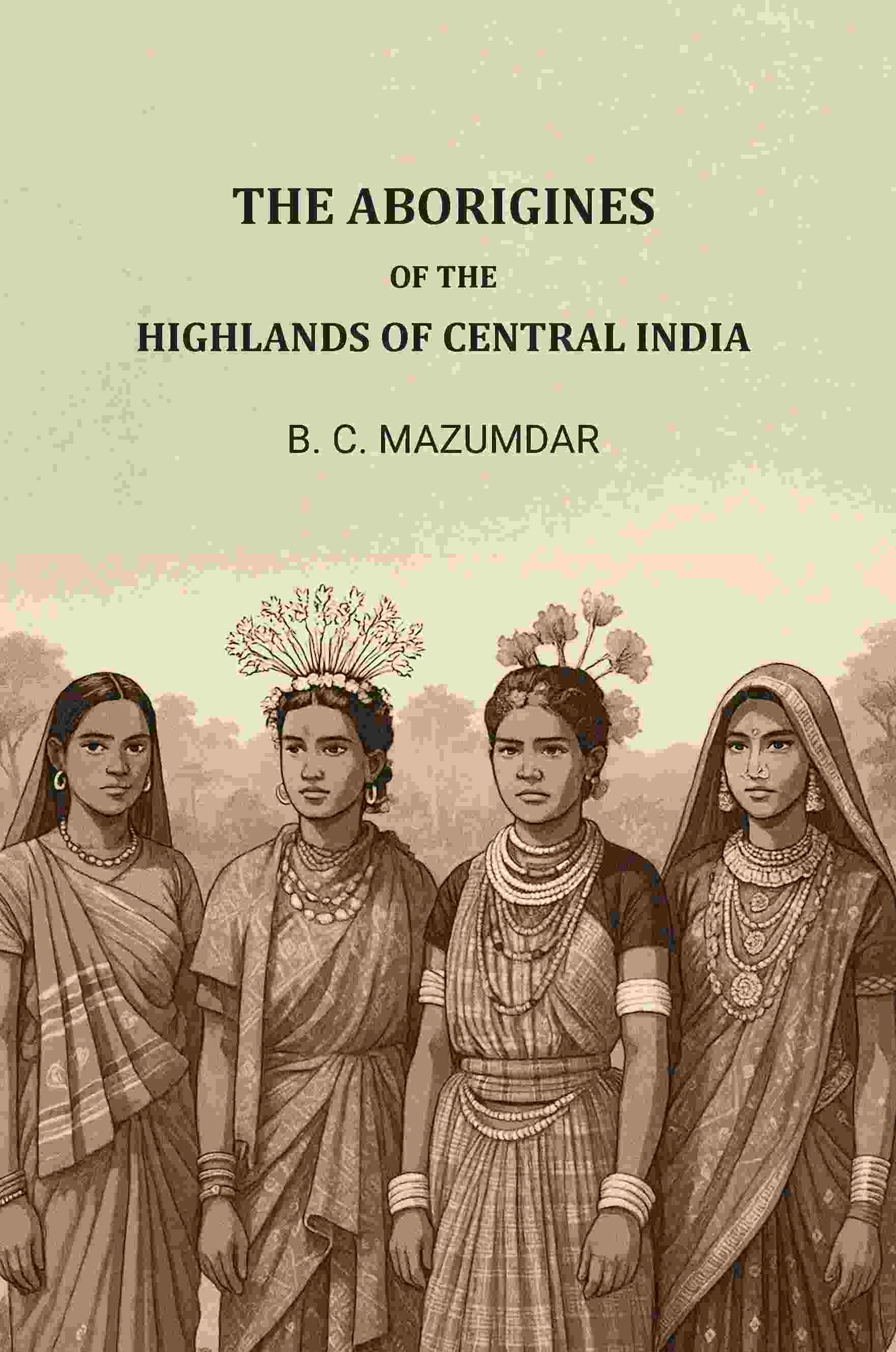 The Aborigines of The Highlands of Central India - Gyan Books  Grab2Buy Gyan Books Grab2Buy