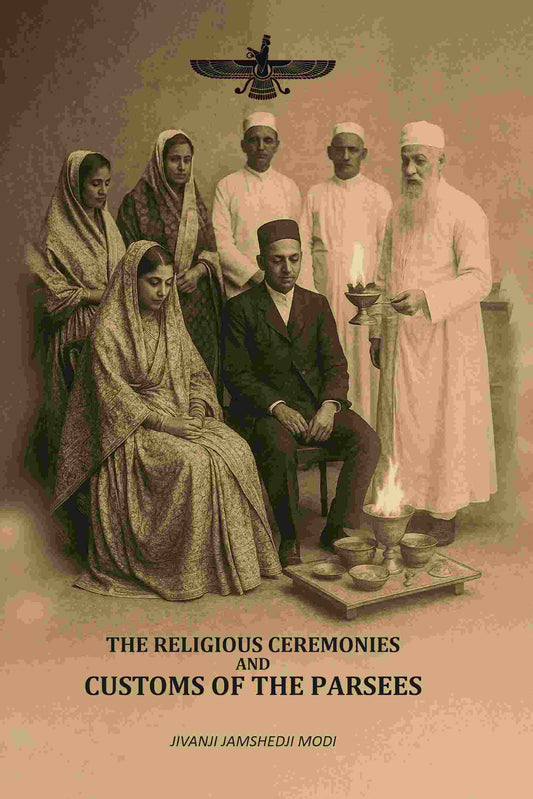 The Religious Ceremonies: And Customs Of The Parsees - Gyan Books  Grab2Buy Gyan Books Grab2Buy