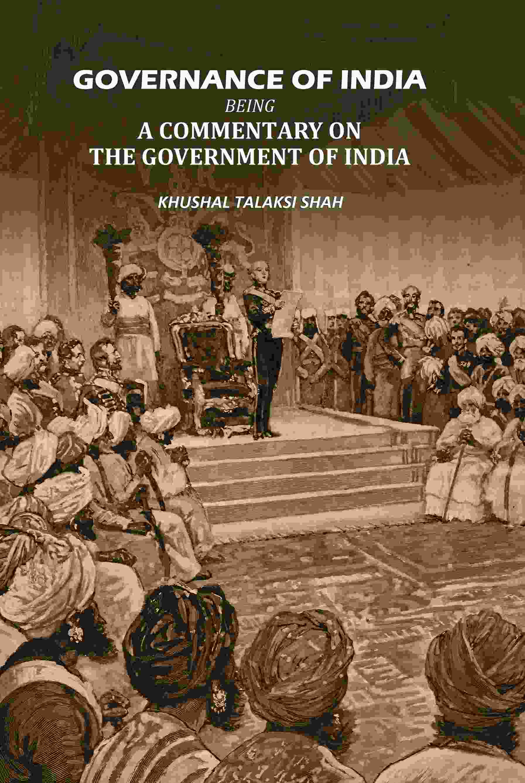 Governance Of India: Being A Commetry On The Government Of India - Gyan Books