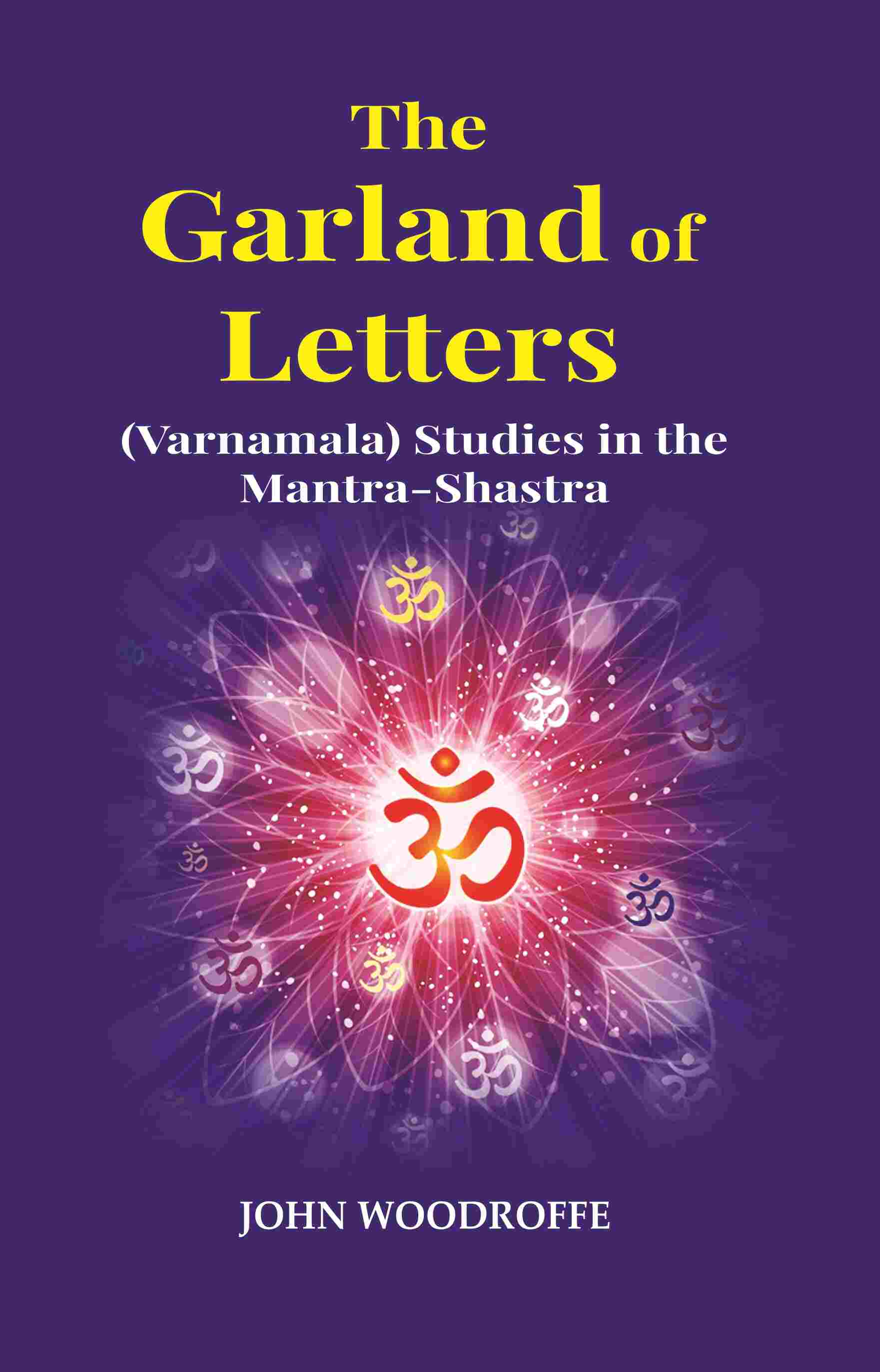 The Garland of Letters: (Varnamala) Studies in the Mantra-Shastra - Gyan Books  Grab2Buy Gyan Books Grab2Buy