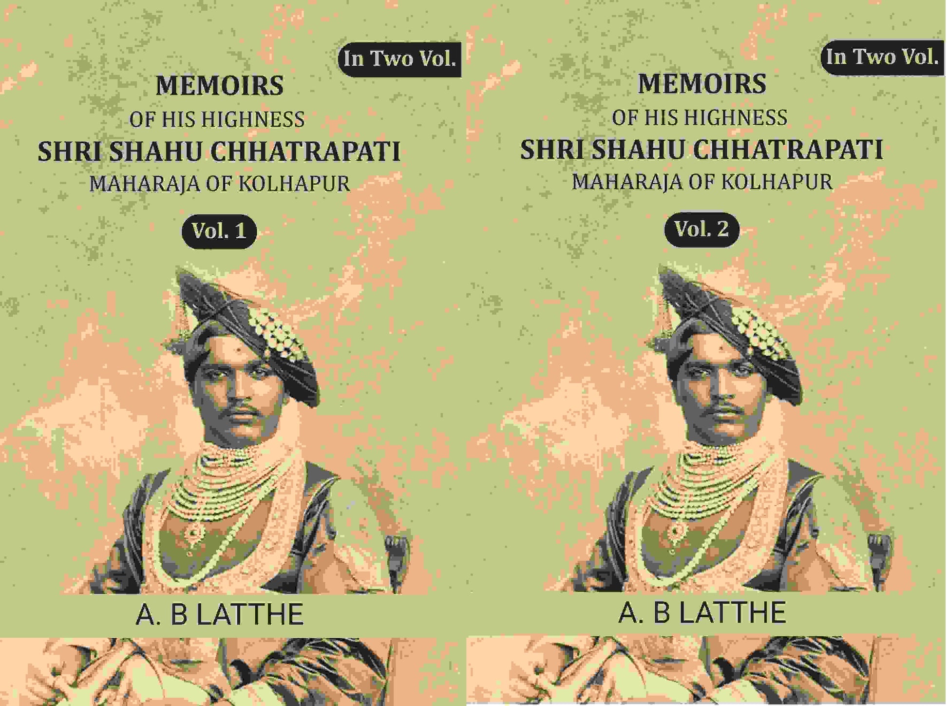 Memoirs of his highness Shri Shahu Chhatrapati Maharaja of Kolhapur (2 Vols. Set) - Gyan Books