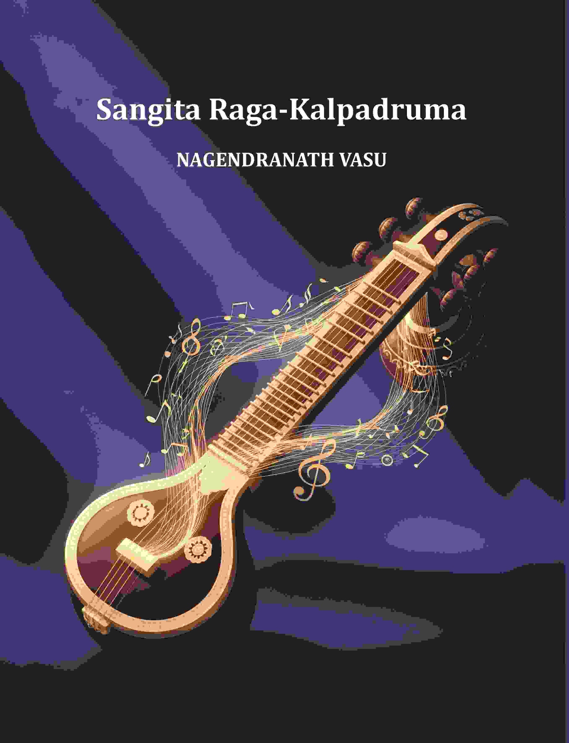 Sangita Raga-Kalpadruma - Gyan Books