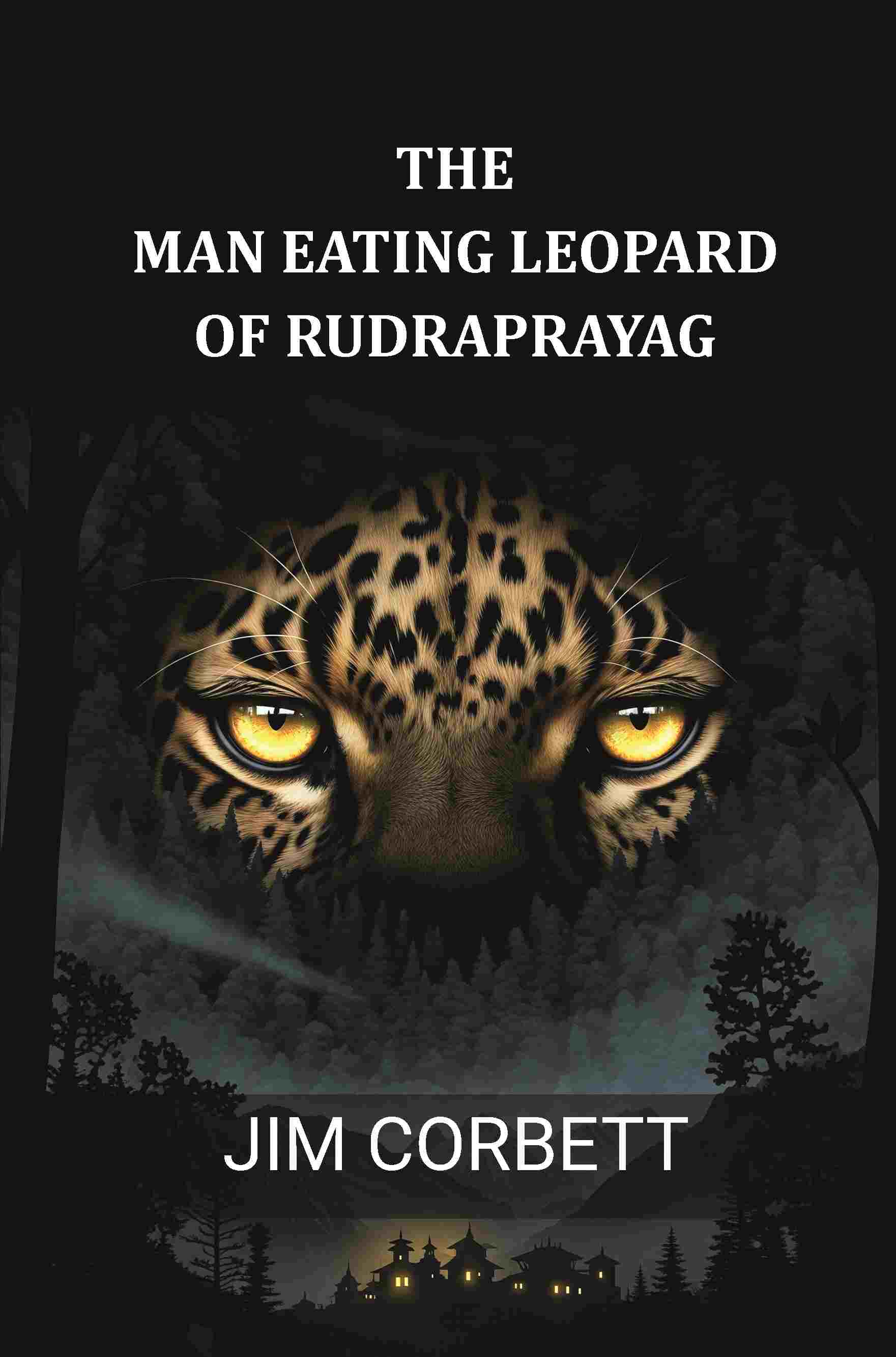 The Man Eating Leopard of Rudraprayag - Gyan Books  Grab2Buy Gyan Books Grab2Buy