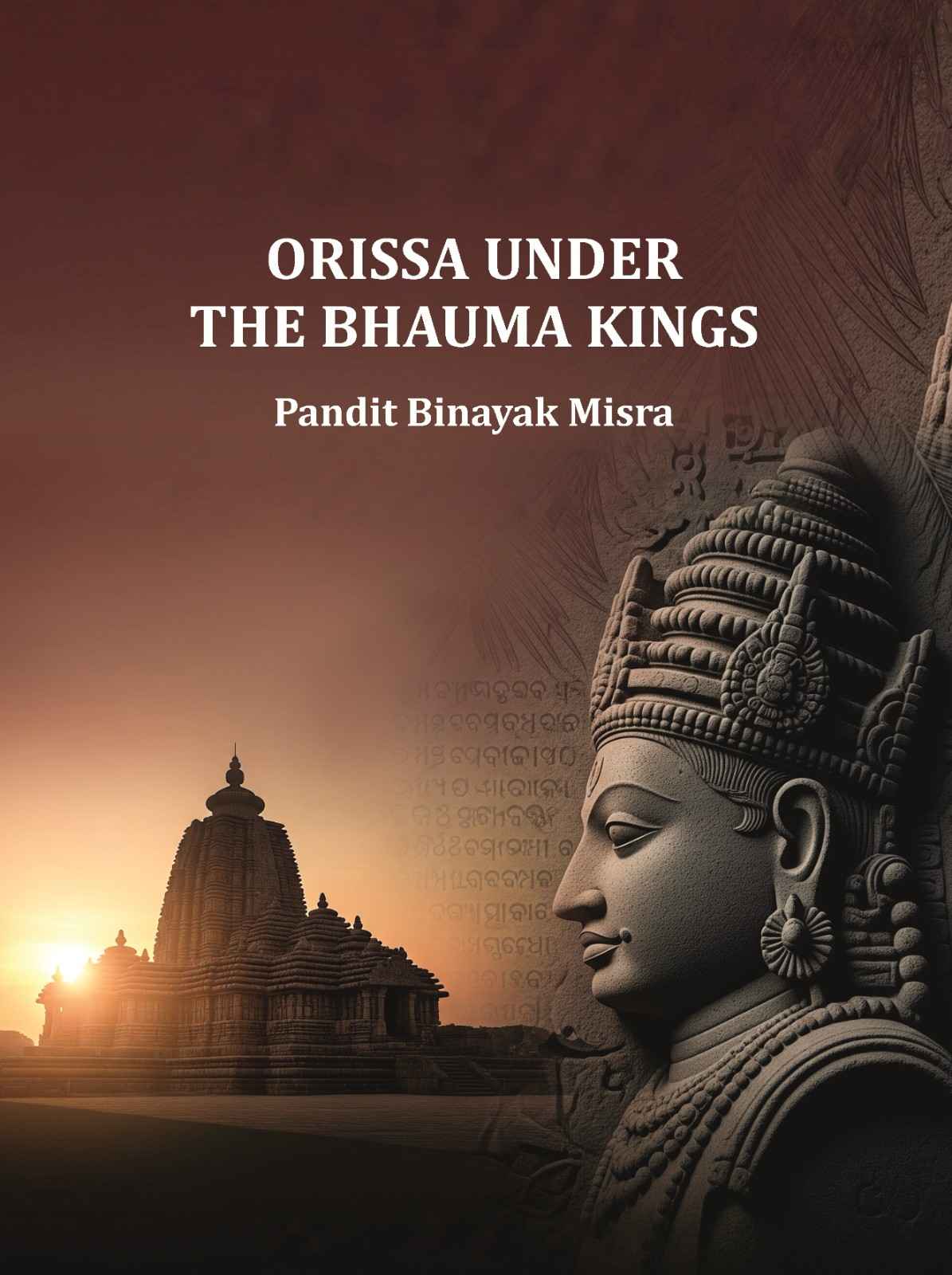 Orissa Under The Bhauma Kings - Gyan Books