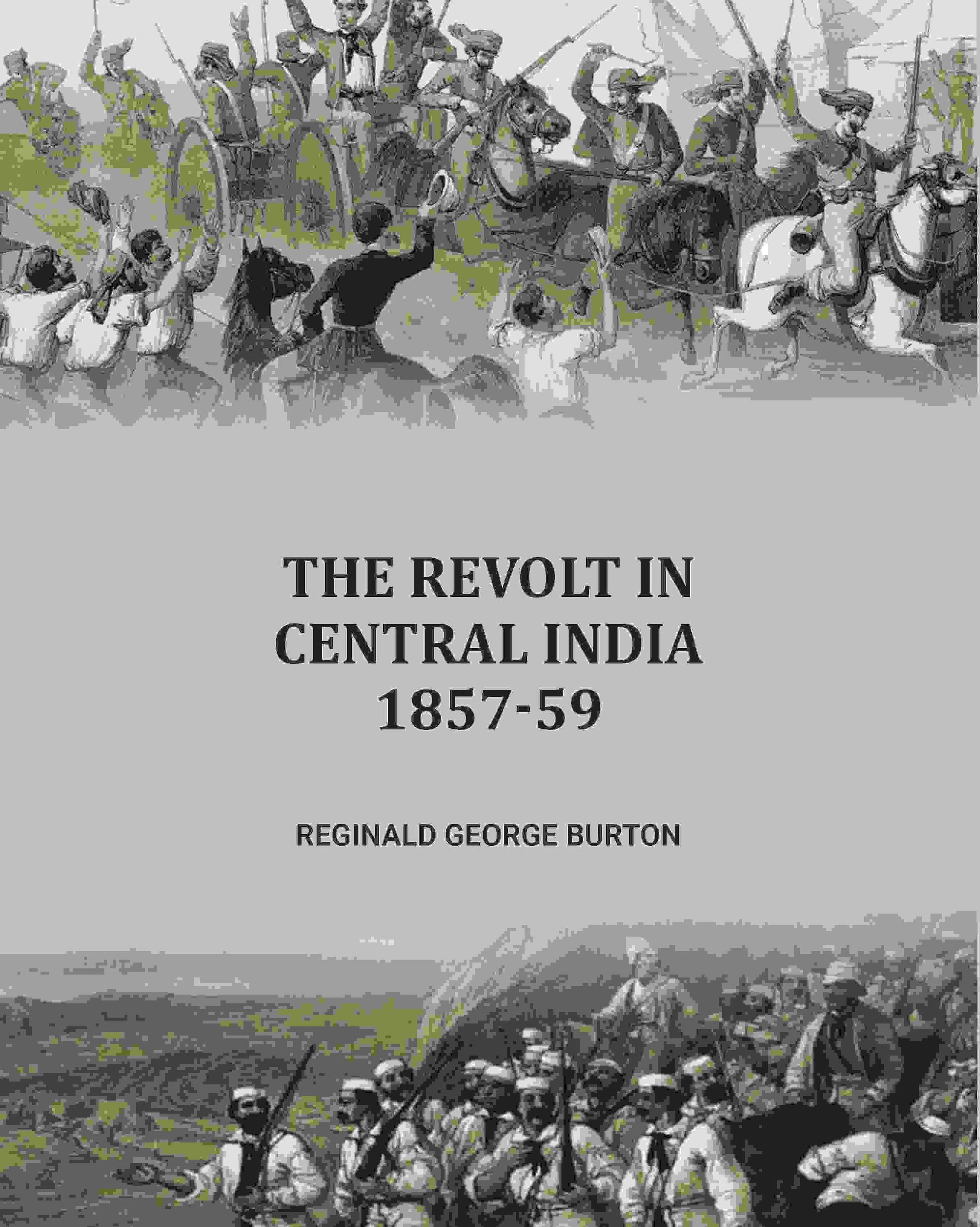 The Revolt in Central India, 1857-59 - Gyan Books  Grab2Buy Gyan Books Grab2Buy