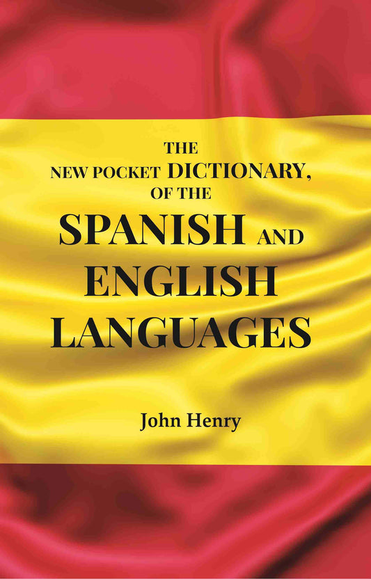 The New Pocket Dictionary, of the Spanish and English Languages - Gyan Books  Grab2Buy Gyan Books Grab2Buy