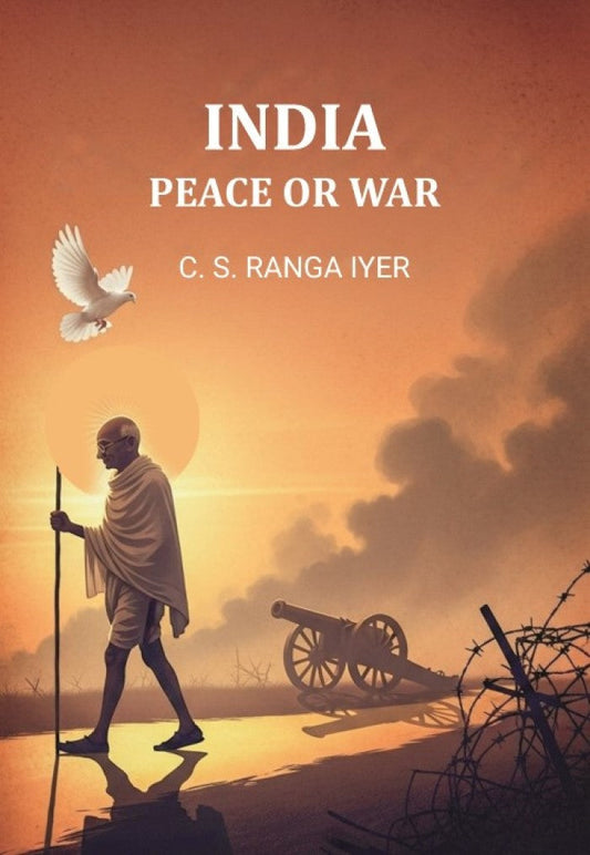 India Peace Or War - Gyan Books