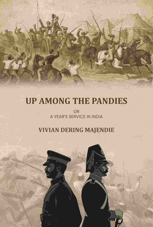 Up Among The Pandies: Or, A Year’s Service In India - Gyan Books  Grab2Buy Gyan Books Grab2Buy