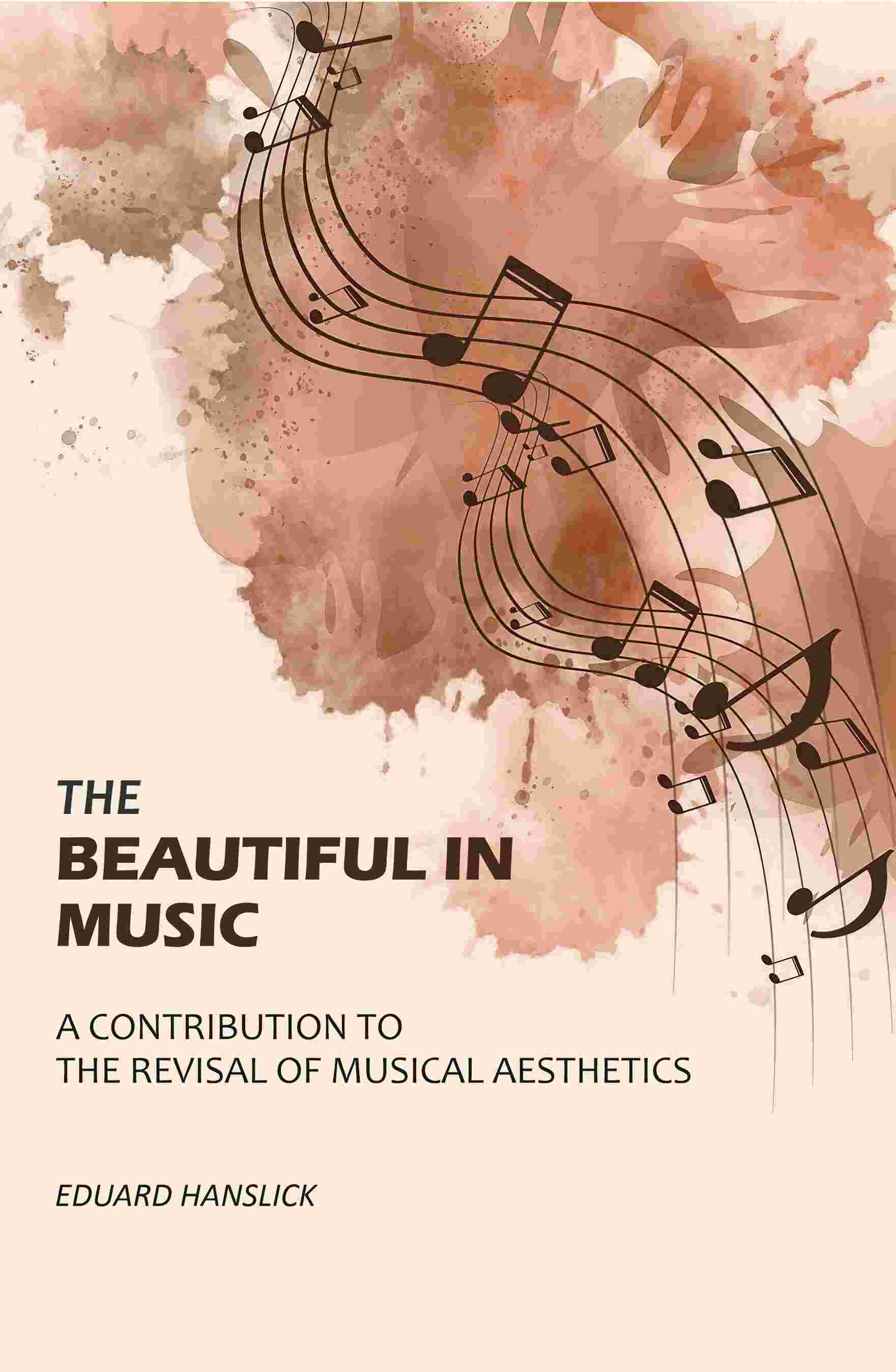 The Beautiful in Music: A Contribution to the Revisal of Musical Aesthetics - Gyan Books  Grab2Buy Gyan Books Grab2Buy