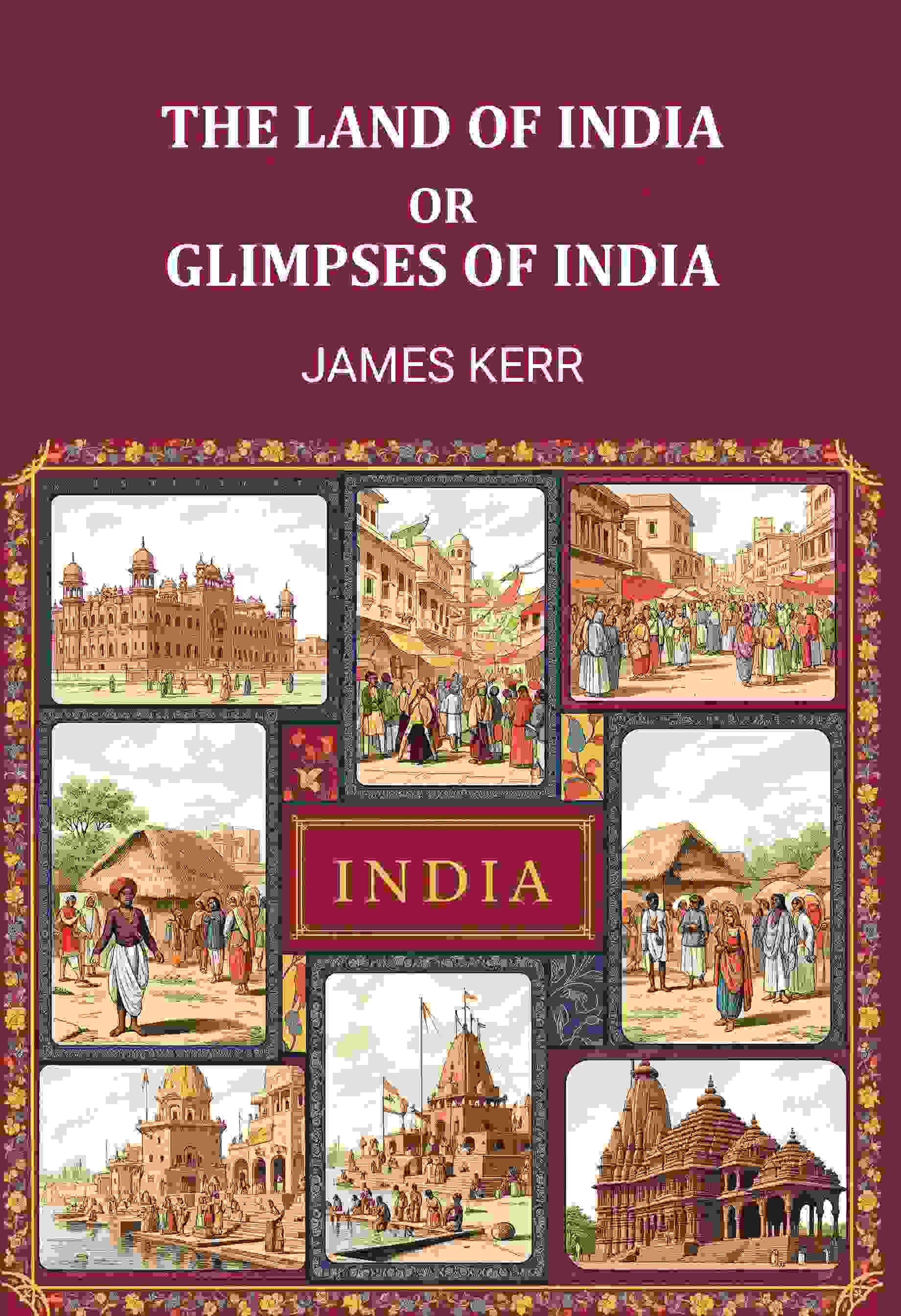 The land of Ind; or, Glimpses of India - Gyan Books  Grab2Buy Gyan Books Grab2Buy