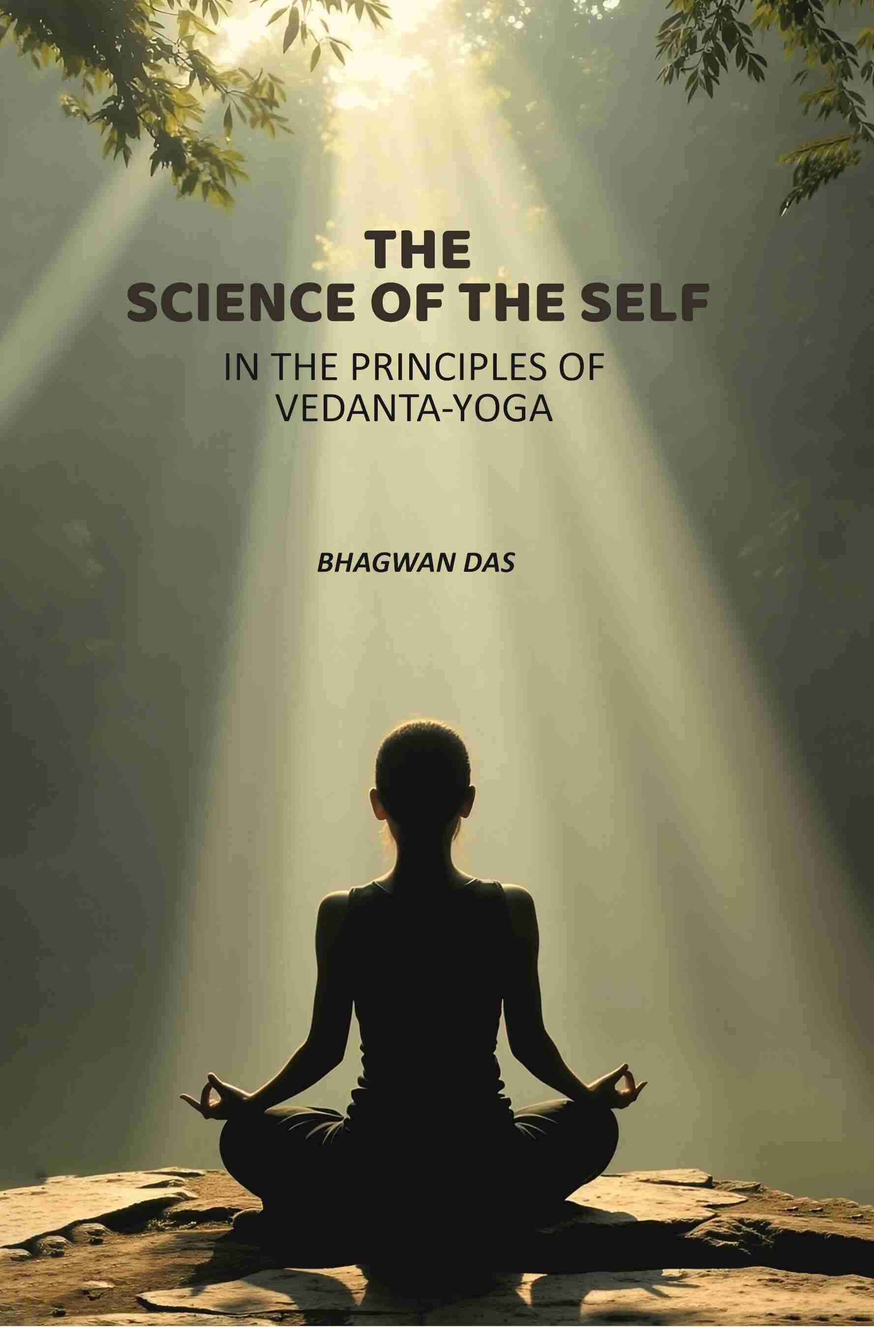 The Science Of The Self: In The Principles Of Vedanta-Yoga - Gyan Books  Grab2Buy Gyan Books Grab2Buy