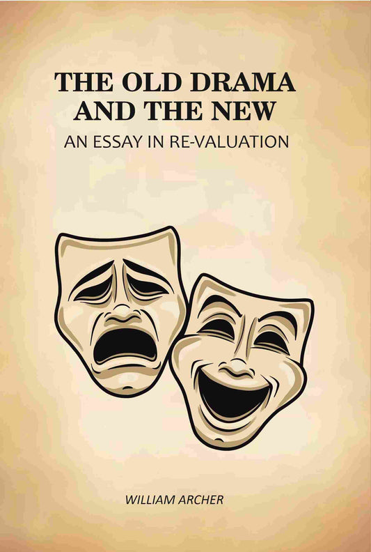 The Old Drama and The New: An Essay in Re-Valuation - Gyan Books  Grab2Buy Gyan Books Grab2Buy