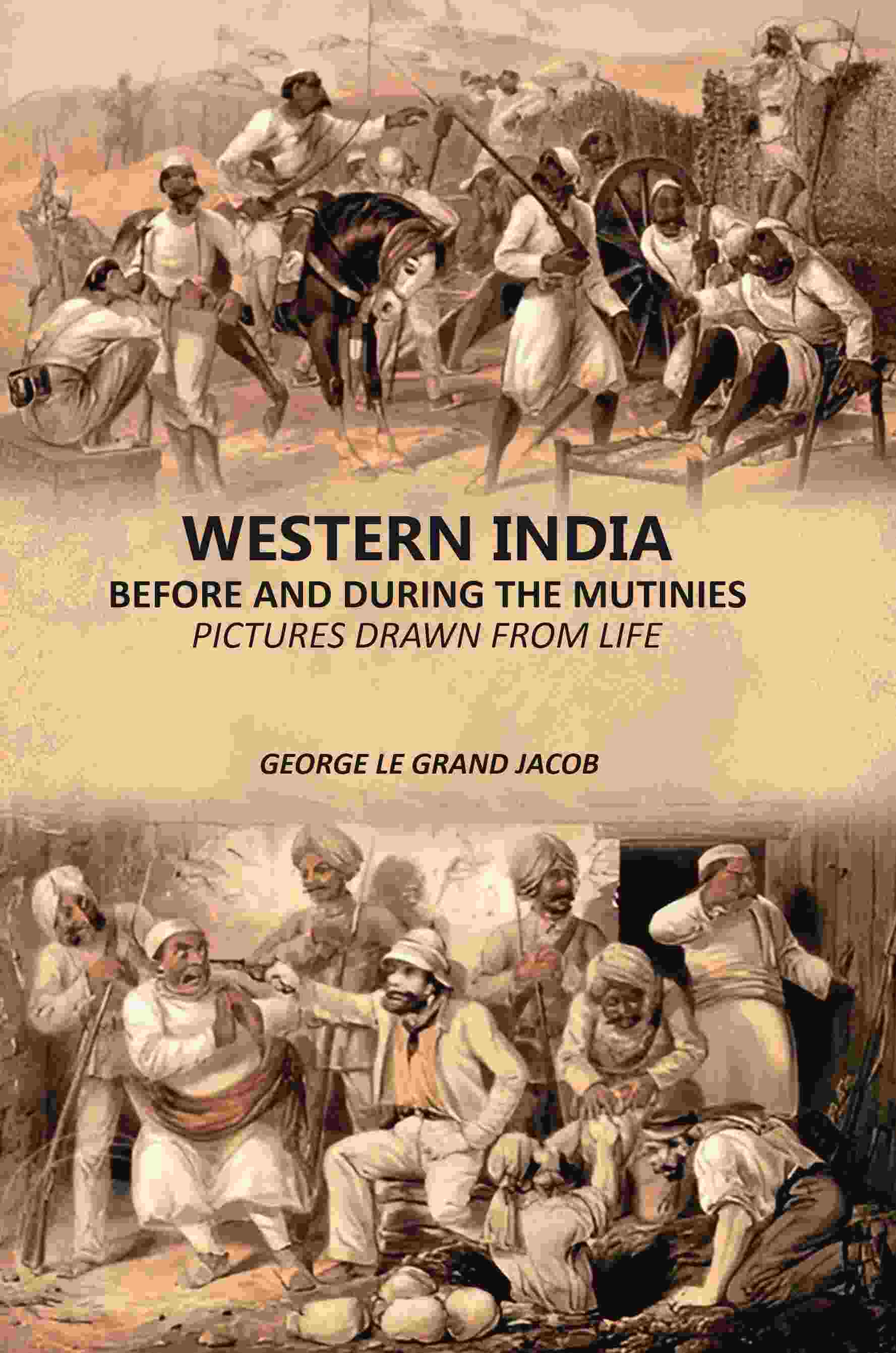 Western India Before And During The Mutinies: Pictures Drawn From Life - Gyan Books  Grab2Buy Gyan Books Grab2Buy