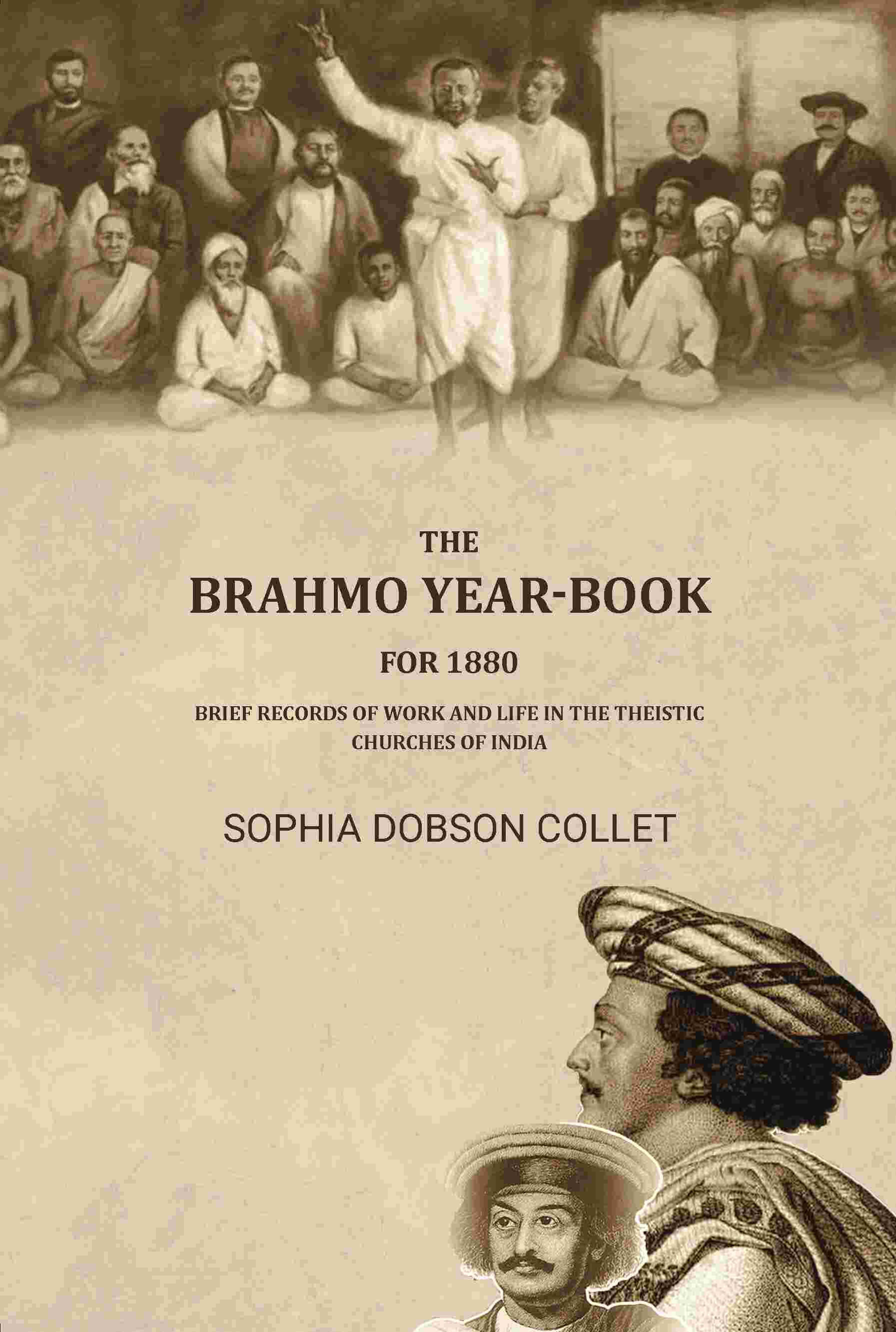 The Brahmo year-book for 1880: Brief records of work and life in the theistic churches of india - Gyan Books  Grab2Buy Gyan Books Grab2Buy