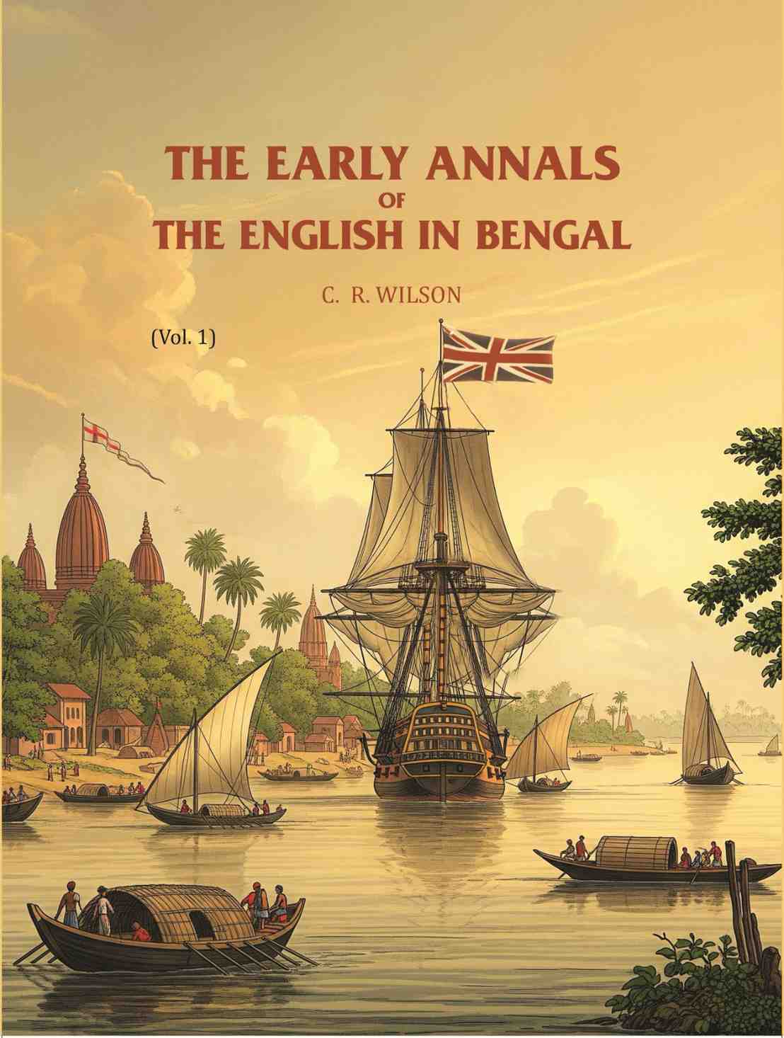 The Early Annals of The English in Bengal (Vol. 1st) - Gyan Books  Grab2Buy Gyan Books Grab2Buy