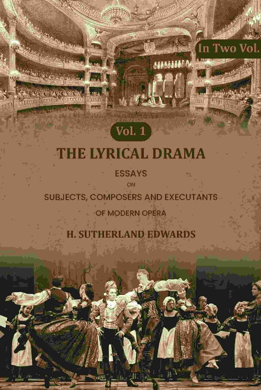 The Lyrical Drama: Essays on Subjects, Composers and Executants of Modern Opera (1st) - Gyan Books  Grab2Buy Gyan Books Grab2Buy