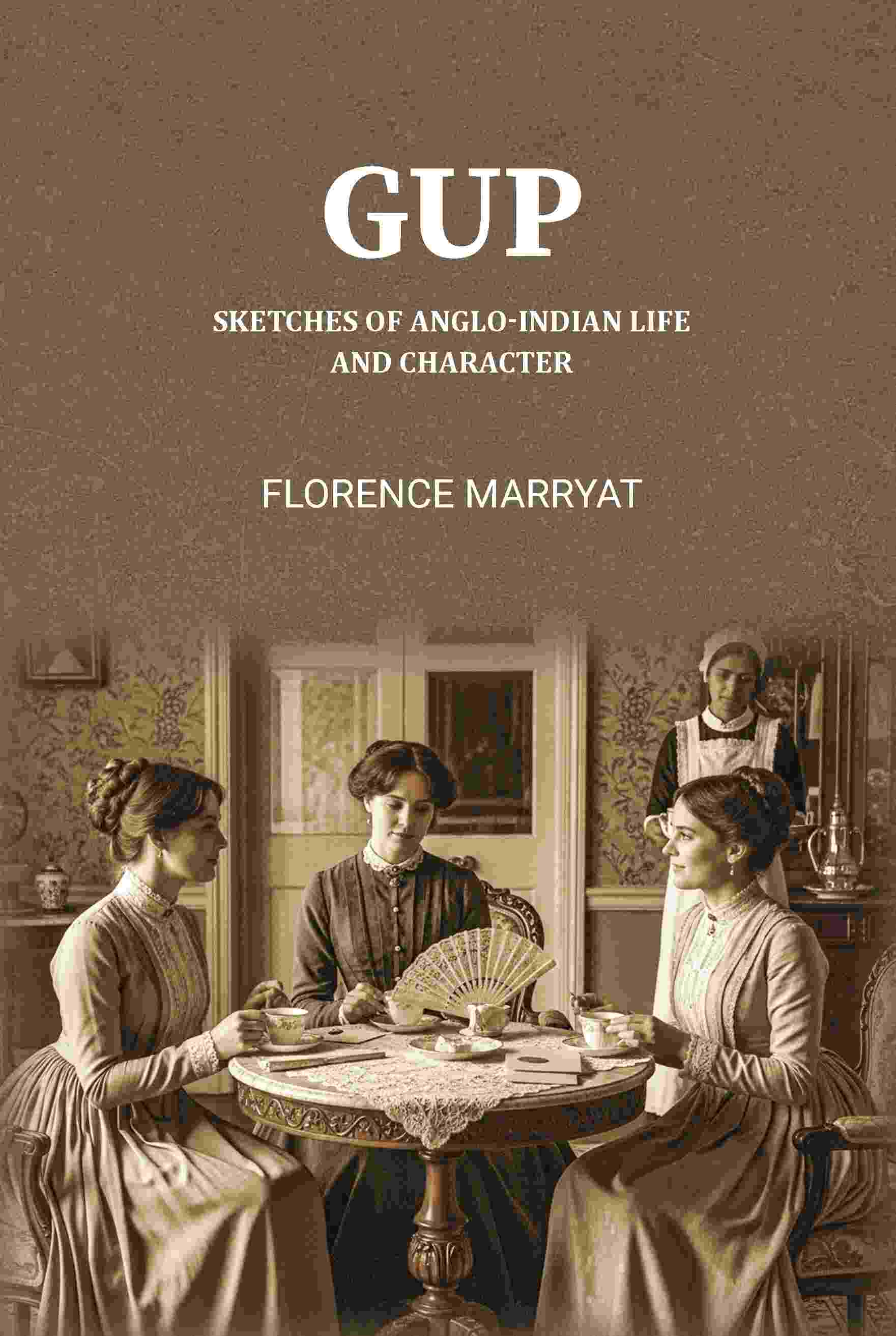“Gup.” Sketches of Anglo-Indian Life and Character - Gyan Books