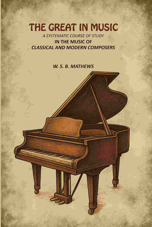 The Great in Music: A Systematic Course of Study in the Music of Classical and Modern Composers - Gyan Books  Grab2Buy Gyan Books Grab2Buy