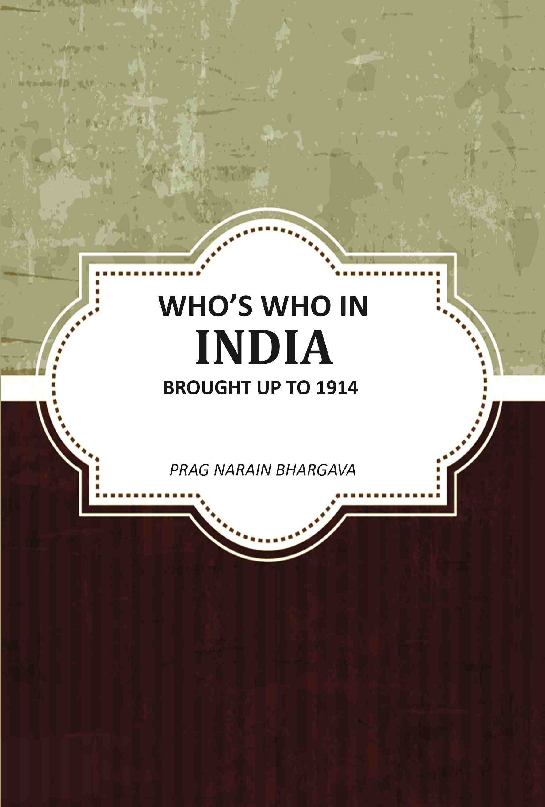 Whoʼs Who In India Brought Up To 1914 - Gyan Books  Grab2Buy Gyan Books Grab2Buy