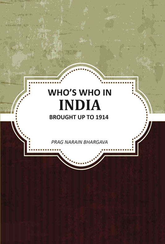 Whoʼs Who In India Brought Up To 1914 - Gyan Books  Grab2Buy Gyan Books Grab2Buy
