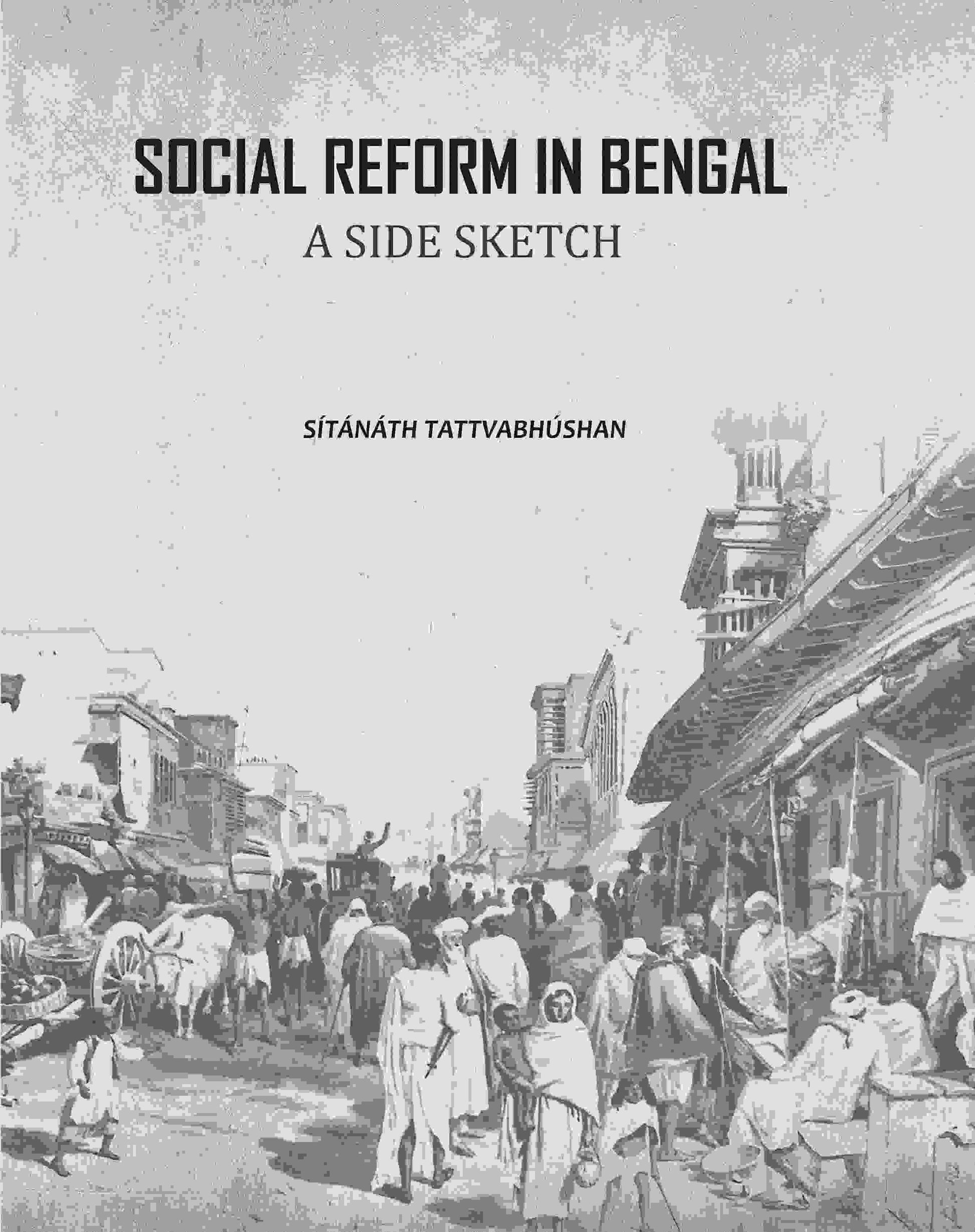 Social Reform In Bengal: A Side Sketch - Gyan Books