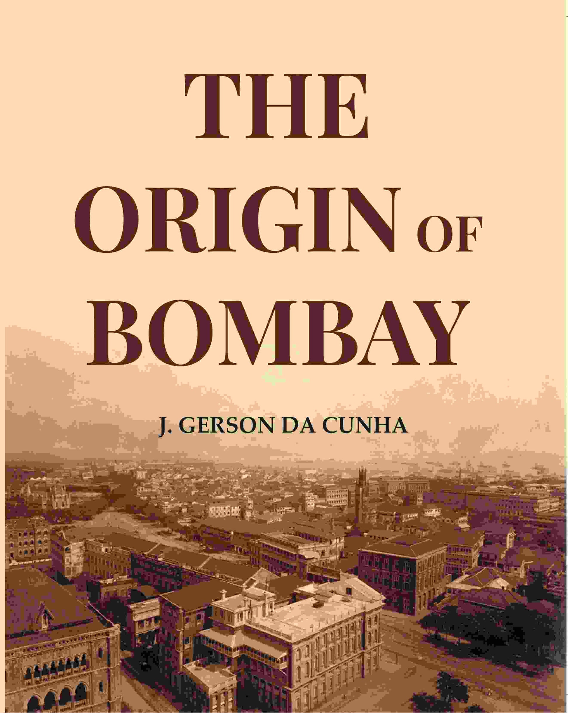 The Origin Of Bombay - Gyan Books  Grab2Buy Gyan Books Grab2Buy