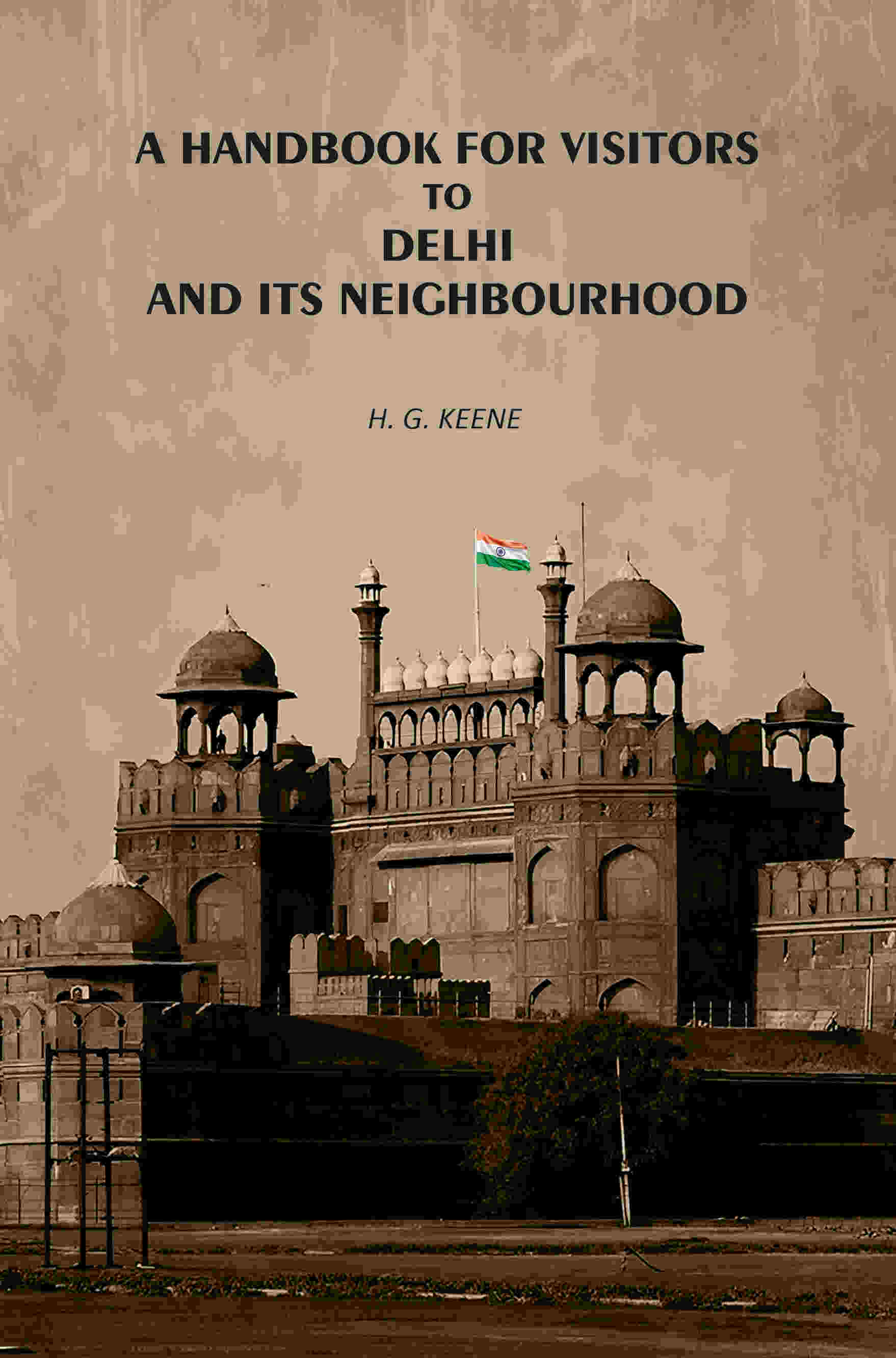 A Handbook for Visitors to Delhi and Its Neighborhood - Gyan Books 