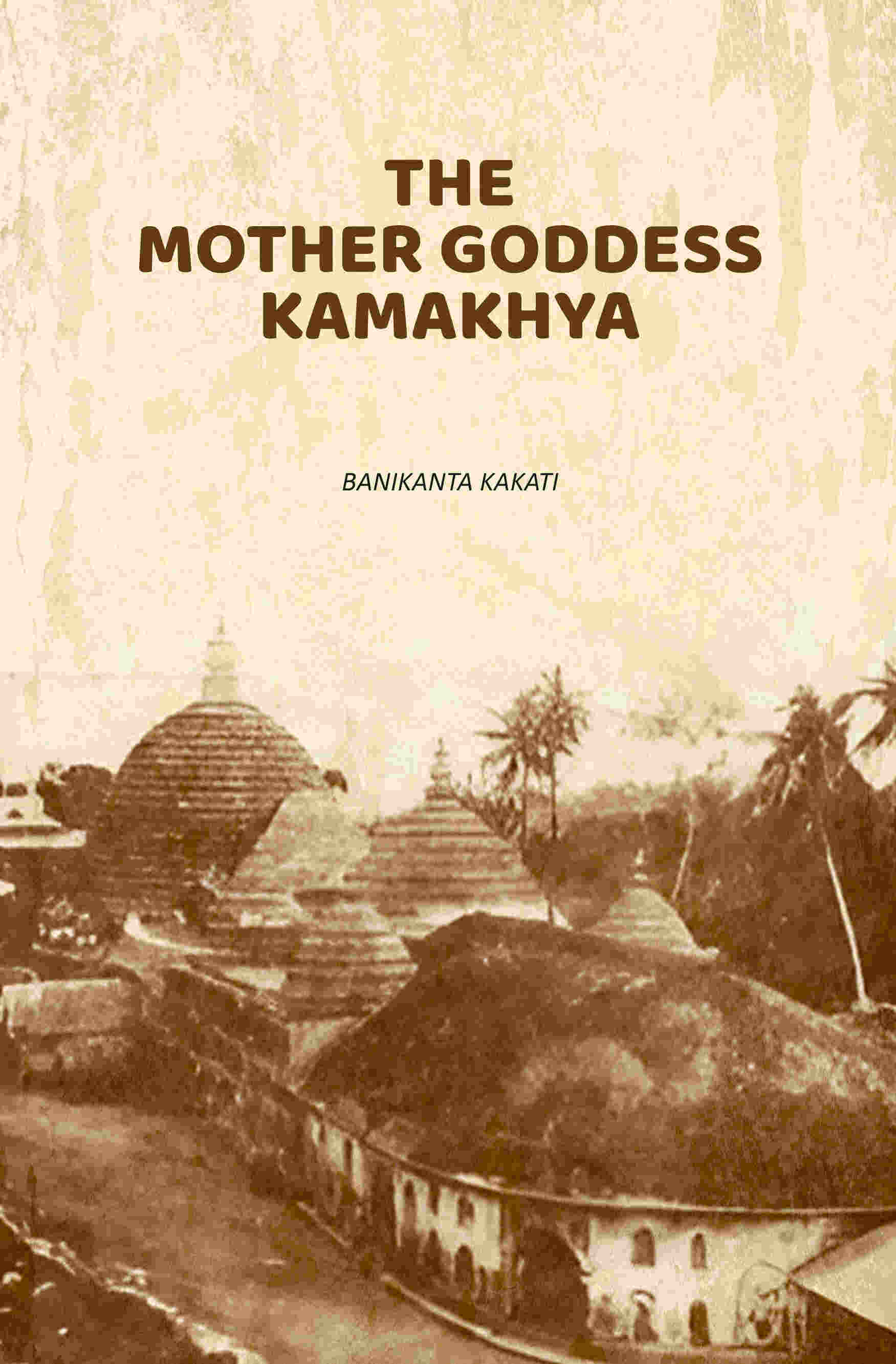 The Mother Goddess Kamakhya - Gyan Books  Grab2Buy Gyan Books Grab2Buy