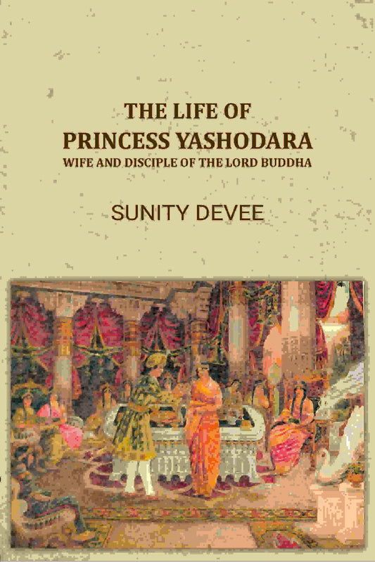 The Life of Princess Yashodara - Gyan Books  Grab2Buy Gyan Books Grab2Buy