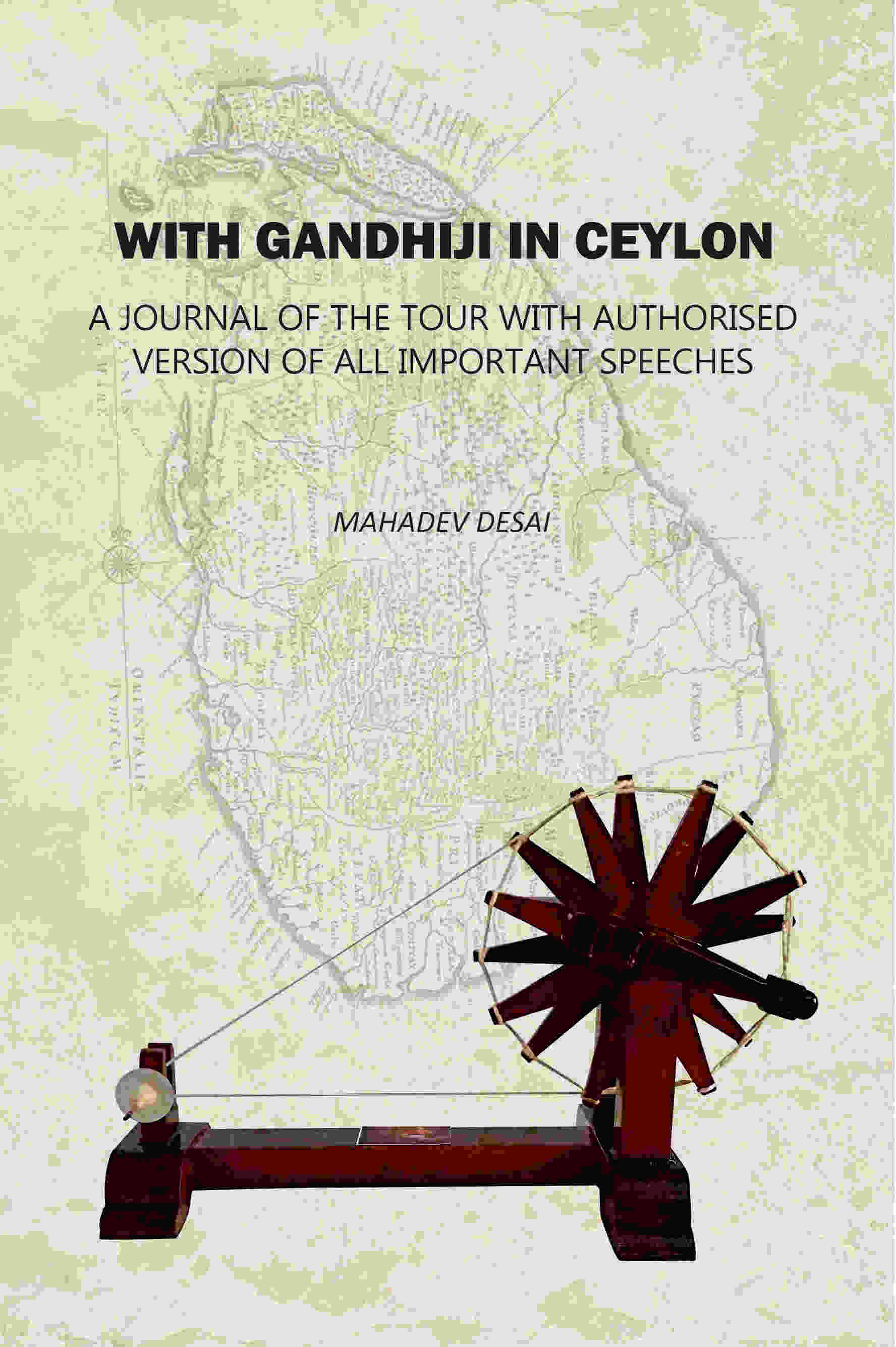 With Gandhiji In Ceylon: A Journal Of The Tour With Authorised Version Of All Important Speeches - Gyan Books  Grab2Buy Gyan Books Grab2Buy