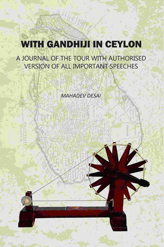 With Gandhiji In Ceylon: A Journal Of The Tour With Authorised Version Of All Important Speeches - Gyan Books  Grab2Buy Gyan Books Grab2Buy