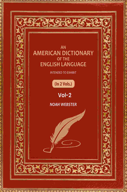 An American Dictionary of the English Language: Intended to Exhibit (2nd) - Gyan Books