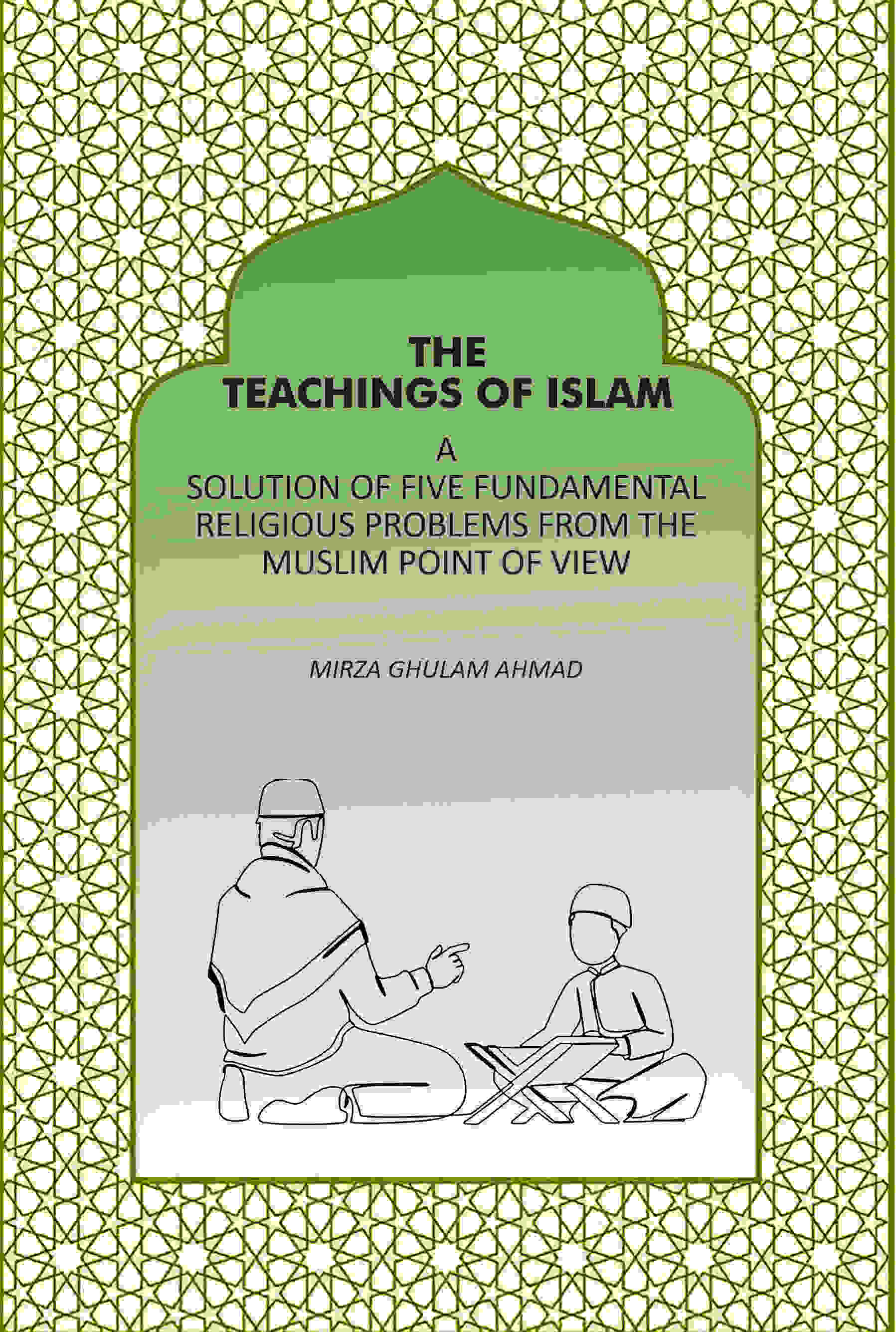 The Teachings Of Islam: A Solution Of Five Fundamental Religious Problems From The Muslim Point Of View - Gyan Books  Grab2Buy Gyan Books Grab2Buy