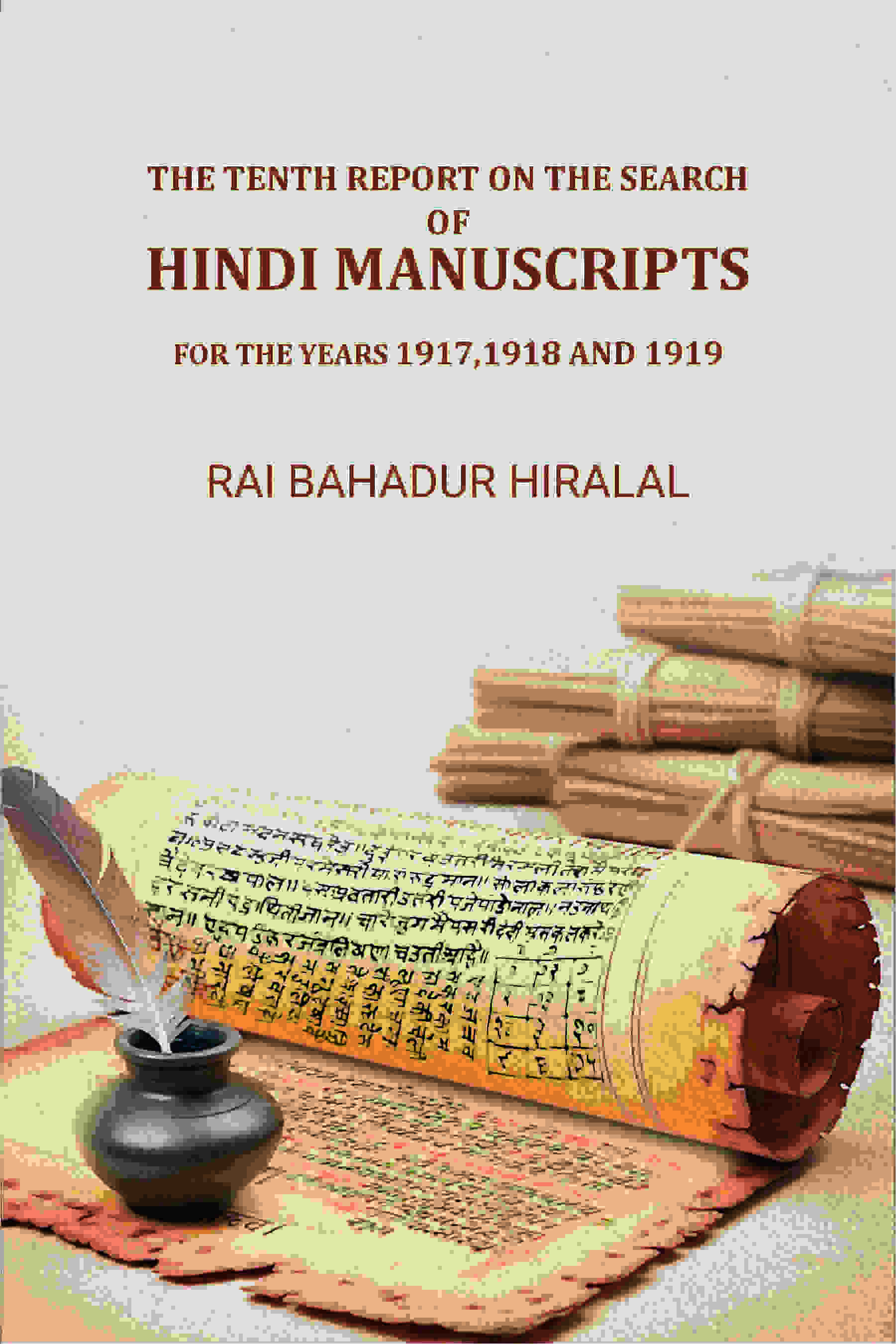 The Tenth Report on the Search of Hindi Manuscripts: For The Years 1917,1918 And 1919 - Gyan Books  Grab2Buy Gyan Books Grab2Buy