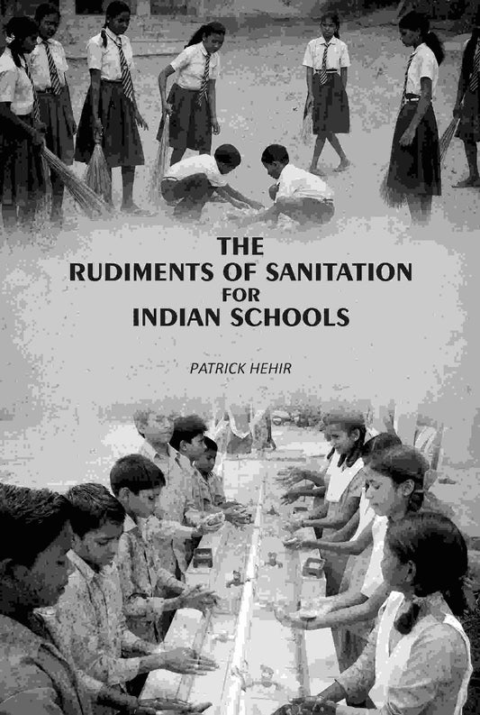 The Rudiments Of Sanitation For Indian Schools: With A Section On Diseases And Injuries & Accidents - Gyan Books  Grab2Buy Gyan Books Grab2Buy