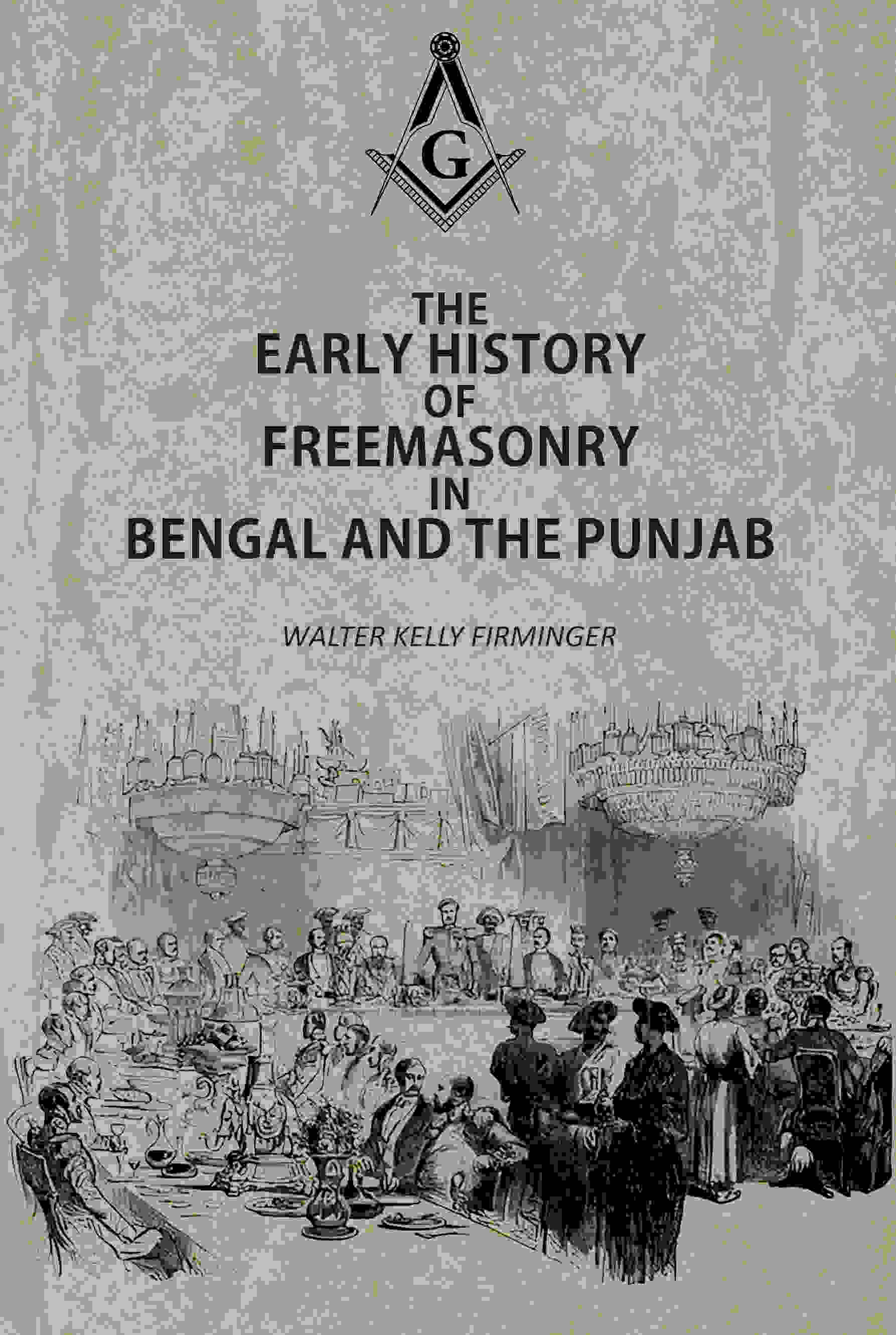 The Early History Of Freemasonry In Bengal And The Punjab - Gyan Books  Grab2Buy Gyan Books Grab2Buy