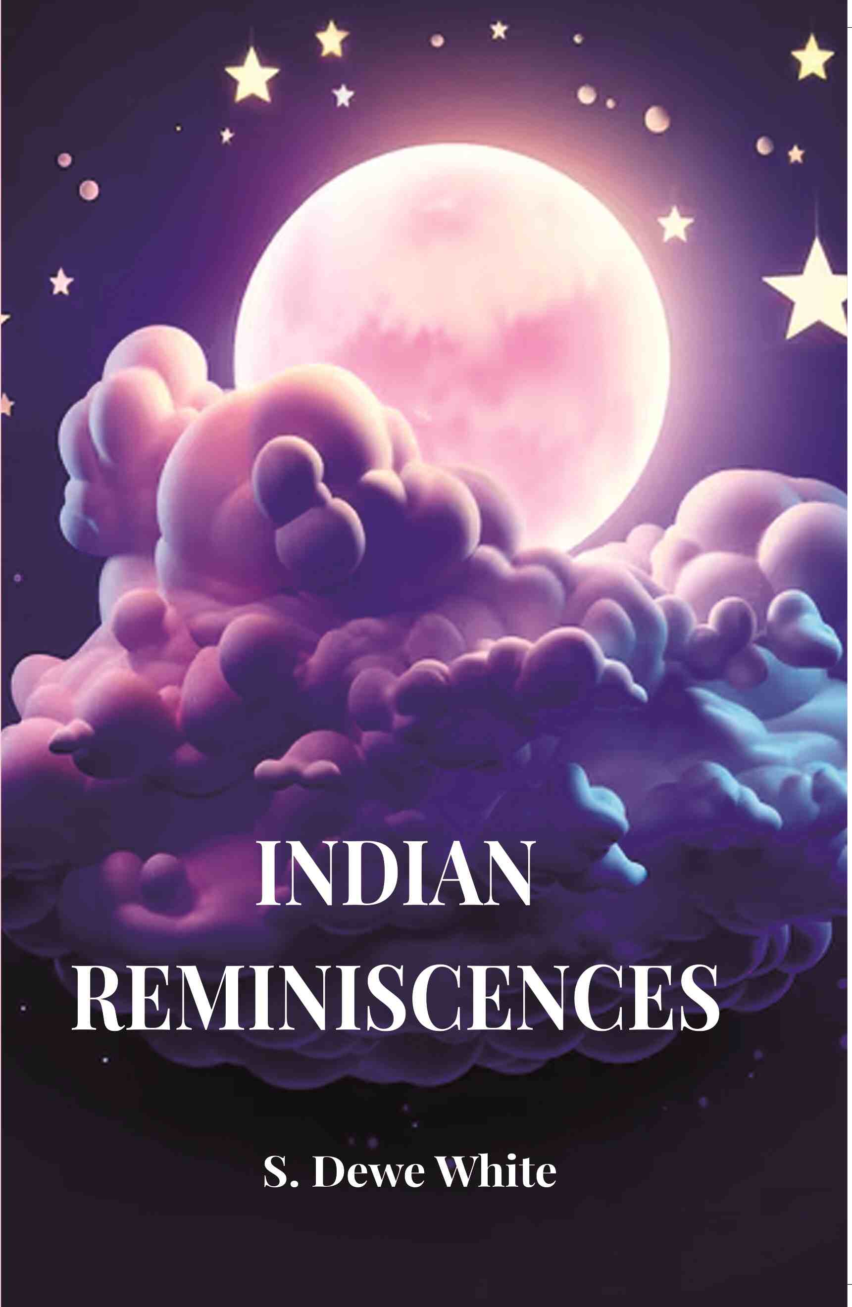 Indian Reminiscences - Gyan Books