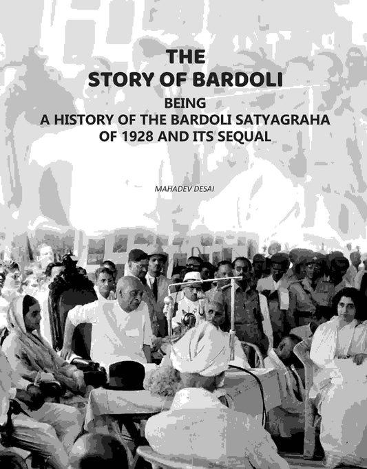 The Story of Bardoli: Being a History of the Bardoli Satyagraha of 1928 and Its Sequel - Gyan Books  Grab2Buy Gyan Books Grab2Buy