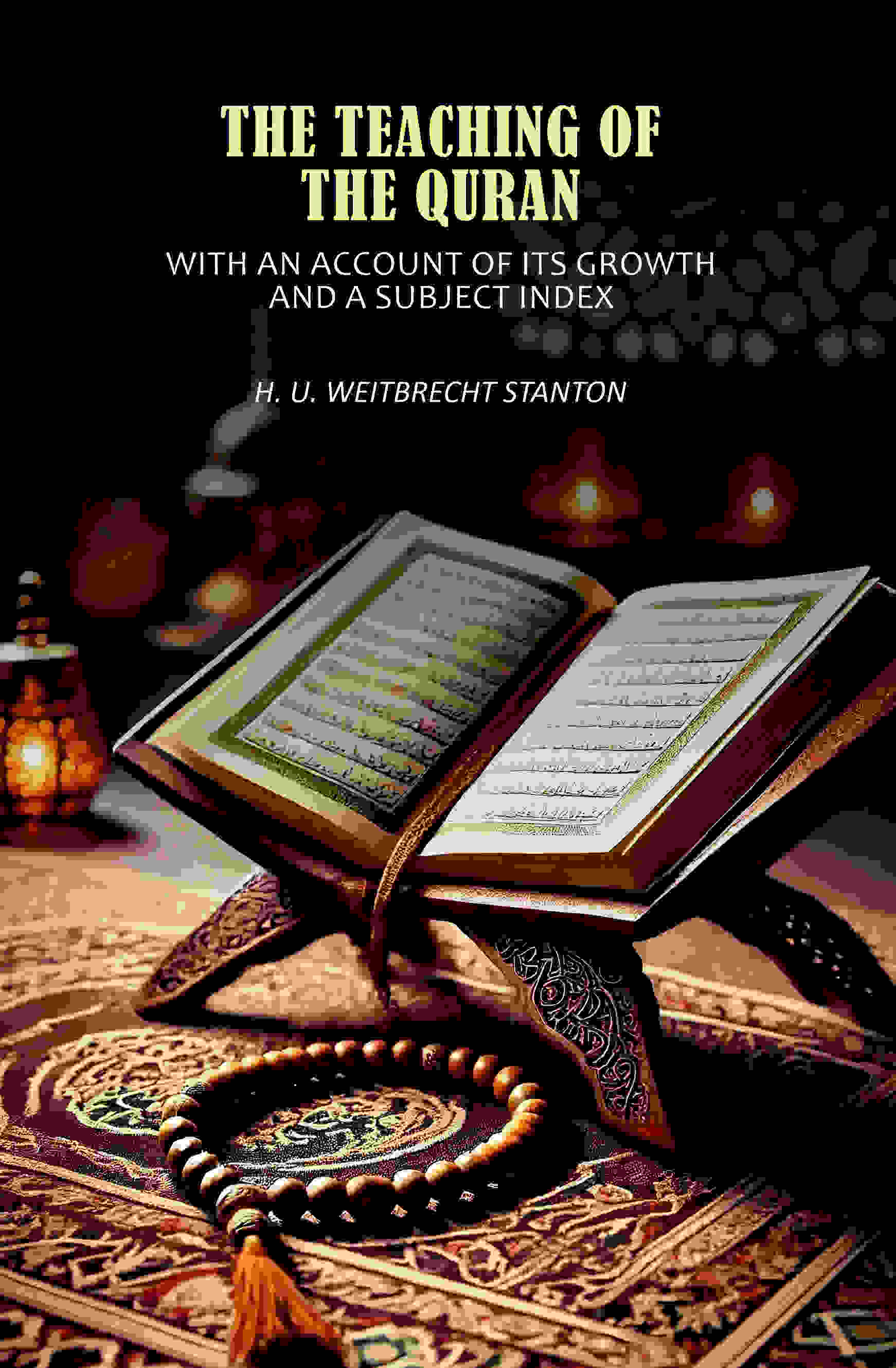 The Teaching of the Quran: With an Account of Its Growth and a Subject Index - Gyan Books  Grab2Buy Gyan Books Grab2Buy