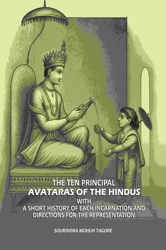 The Ten Principal Avataras of the Hindus: With A Short History of Each Incarnation and Directions for the Representation - Gyan Books  Grab2Buy Gyan Books Grab2Buy