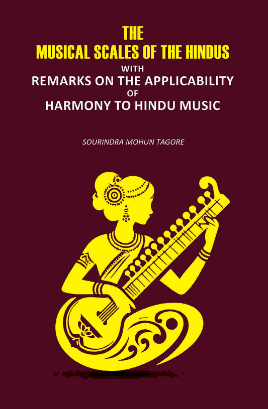 The Musical Scales Of the Hindus: With Remarks on the Applicability of Harmony to Hindu Music - Gyan Books  Grab2Buy Gyan Books Grab2Buy