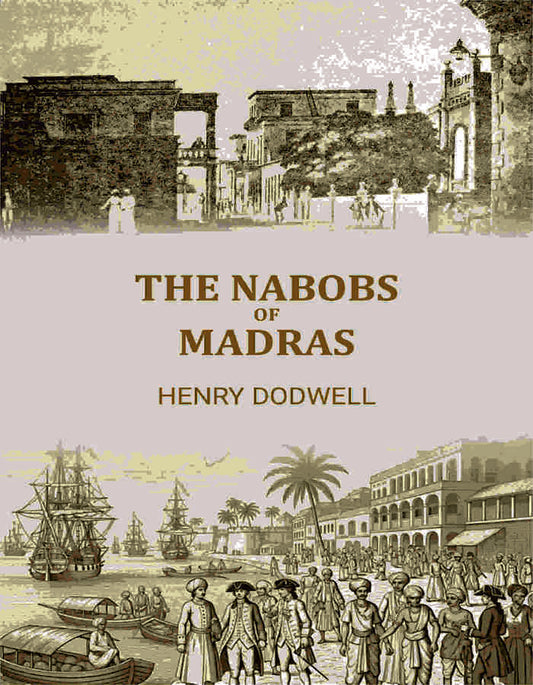 The Nabobs Of Madras - Gyan Books  Grab2Buy Gyan Books Grab2Buy