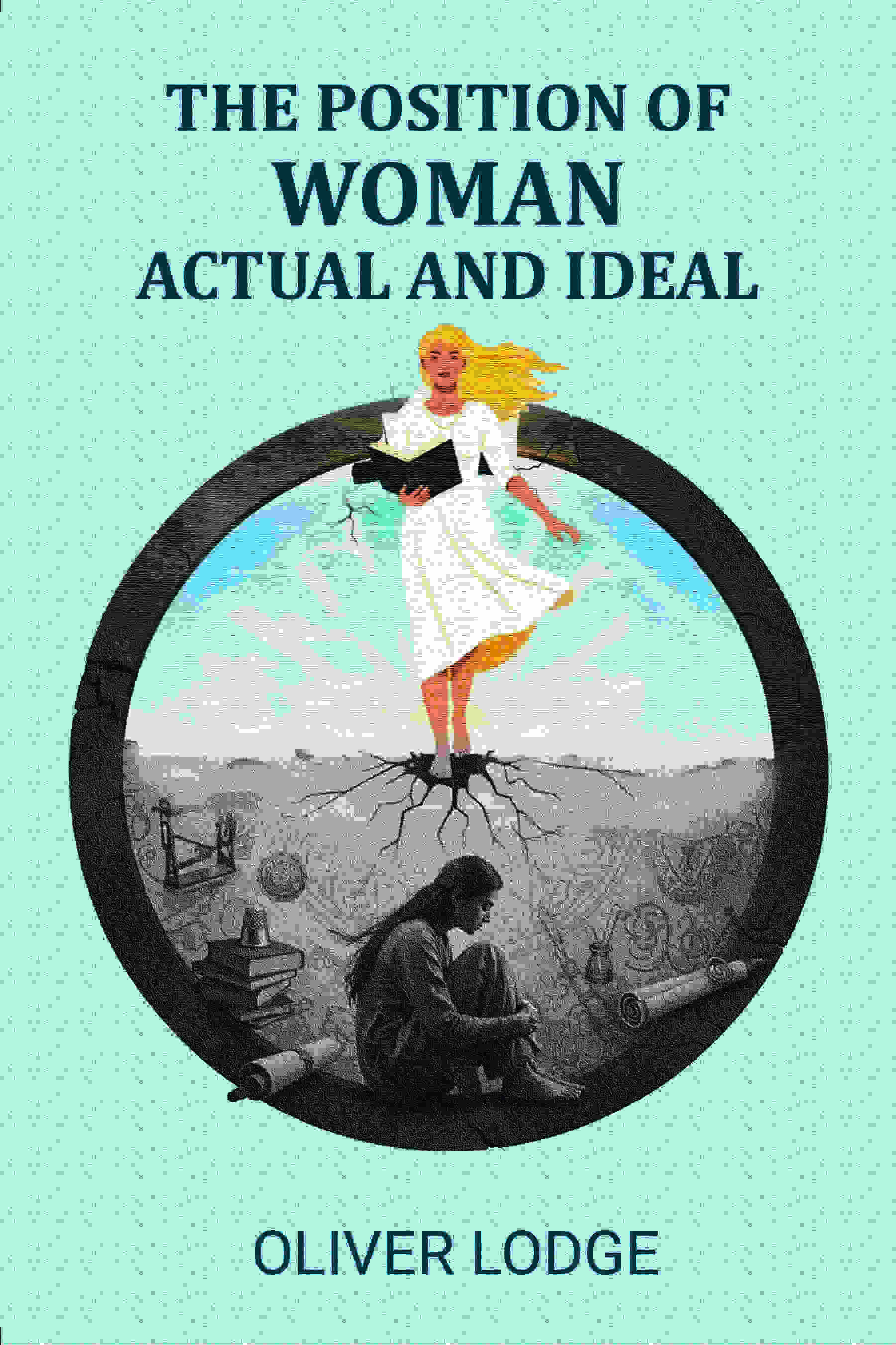 The Position Of Woman: Actual And Ideal, With Preface - Gyan Books  Grab2Buy Gyan Books Grab2Buy