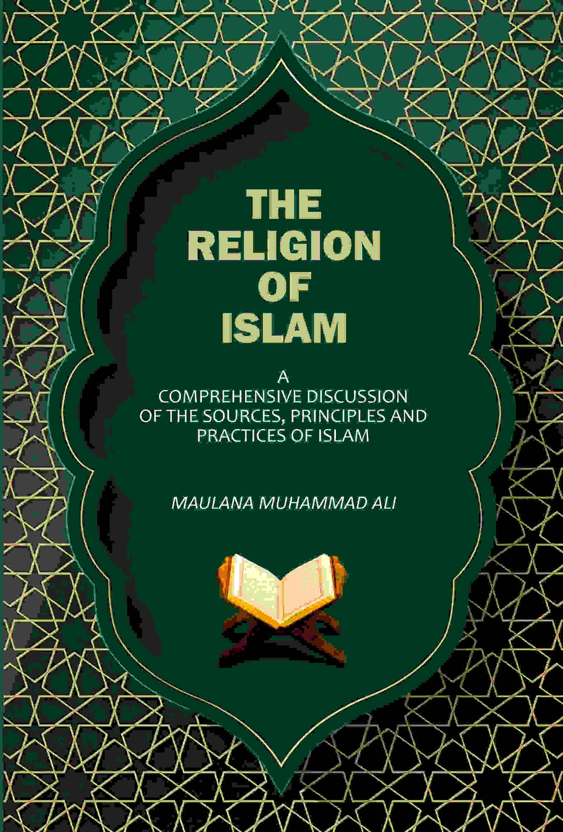 The Religion Of Islam: A Comprehensive Discussion Of The Sources, Principles And Practices Of Islam - Gyan Books  Grab2Buy Gyan Books Grab2Buy