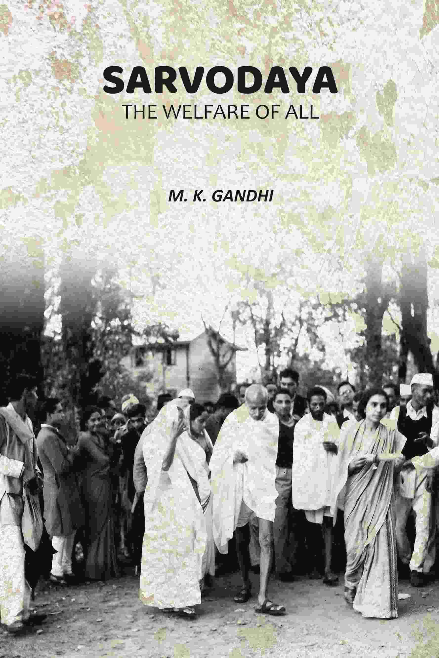 Sarvodaya: The Welfare of All - Gyan Books