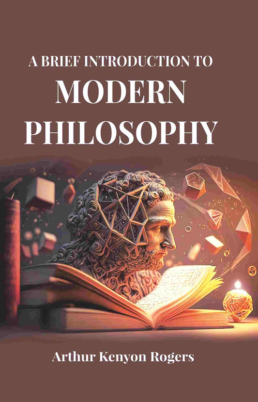 A Brief Introduction to Modern Philosophy - Gyan Books 