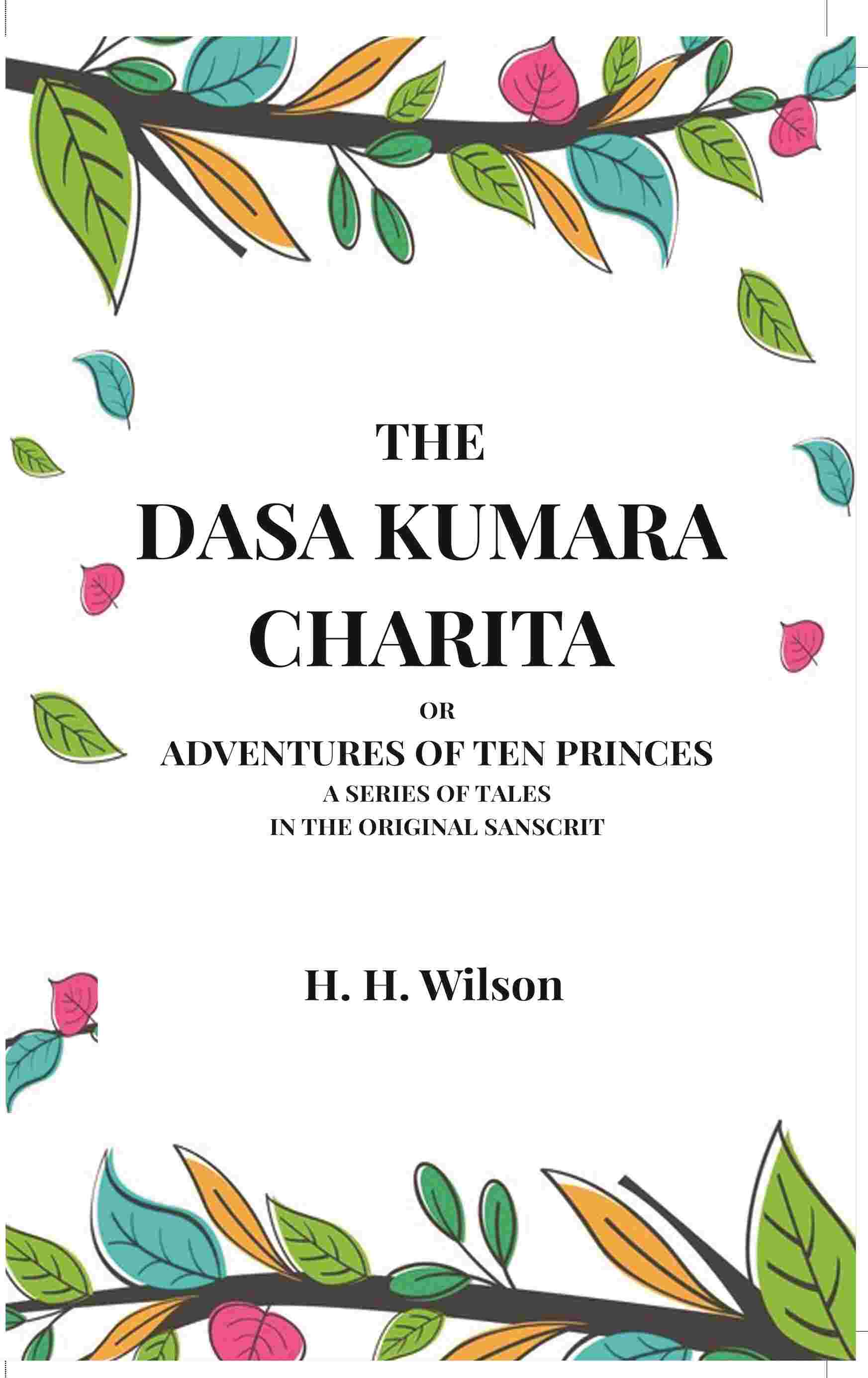 The Dasa Kumara Charita: Or Adventures Of Ten Princes A Series Of Tales In The Original Sanscrit - Gyan Books  Grab2Buy Gyan Books Grab2Buy