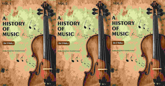 A History Of Music (3 Vols. Set) - Gyan Books 